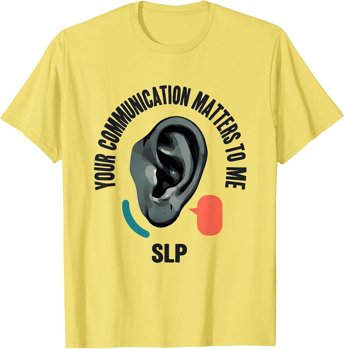 Men's Your Communication Matters To Me SLP Midcentury Modern T-Shirt - Lemon Yellow