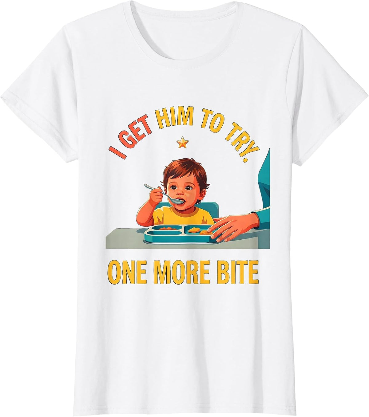 I Get Him To Try One More Bite Funny Paraeducator Teacher T-Shirt - White