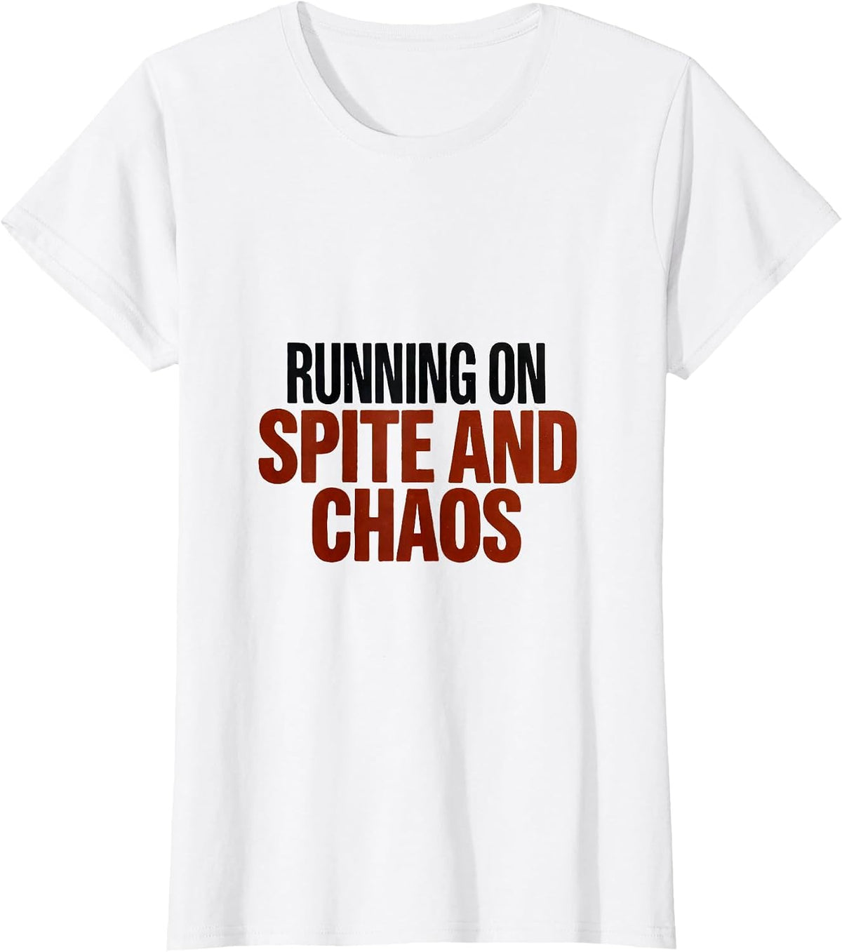 Women's Running On Spite And Chaos Funny Chaos Coordinator Novelty T-Shirt - White