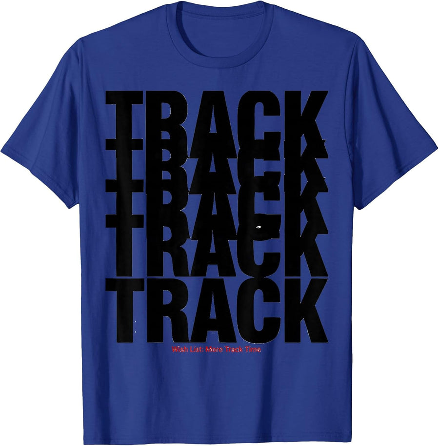 Wish List: More Track Time Funny Track and Field Runner Gift T-Shirt - Royal Blue