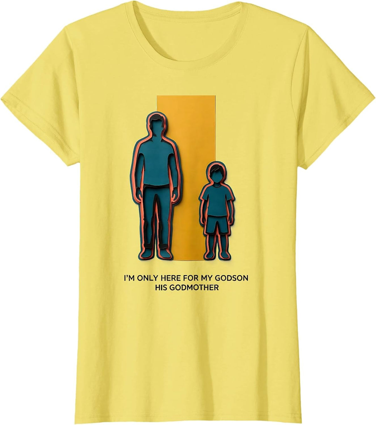 I'm Only Here For My Godson — His Godmother Godmother T-Shirt - Lemon Yellow