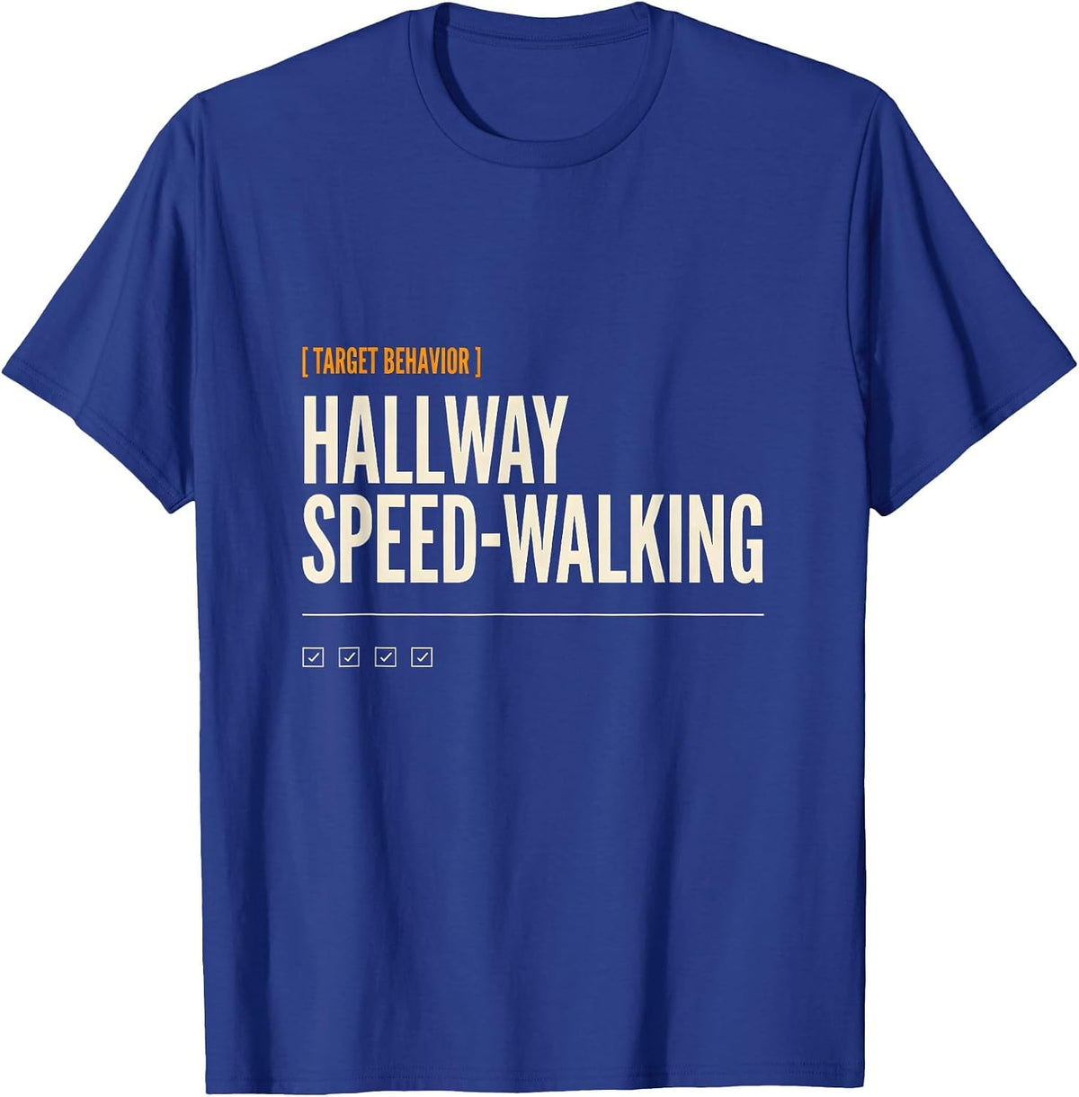 Men's Target Behavior Hallway Speed-Walking Funny ABA RBT T-Shirt - Royal Blue