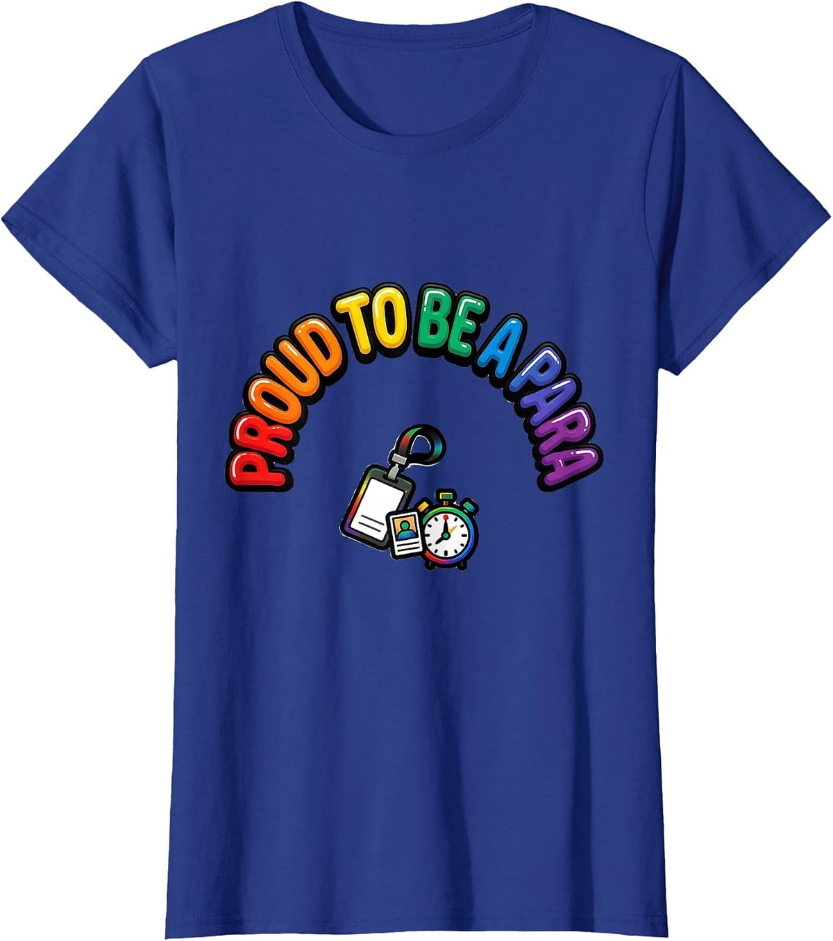Women's Proud To Be A Para Funny Paraprofessional Paraeducator Gift T-Shirt - Royal Blue