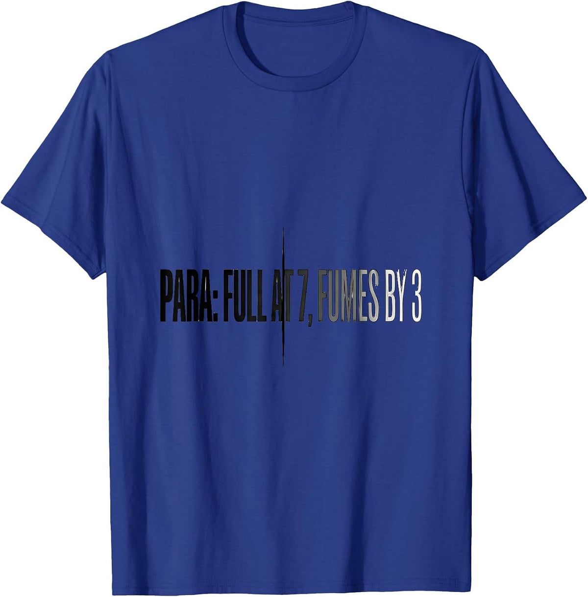 Men's Para Full At 7 Fumes By 3 Funny Paraprofessional T-Shirt - Royal Blue