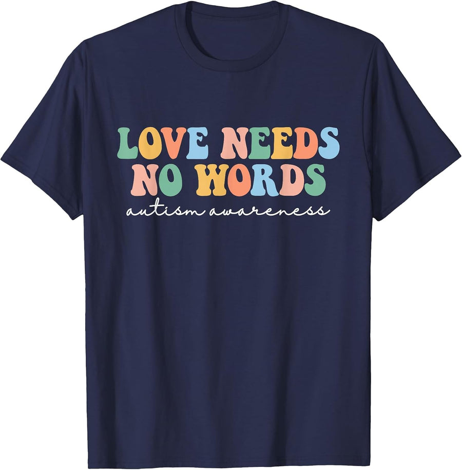 Love Needs No Words Autism Mom Tee Special Education Teacher T-Shirt for Autism Awareness - Navy Blue