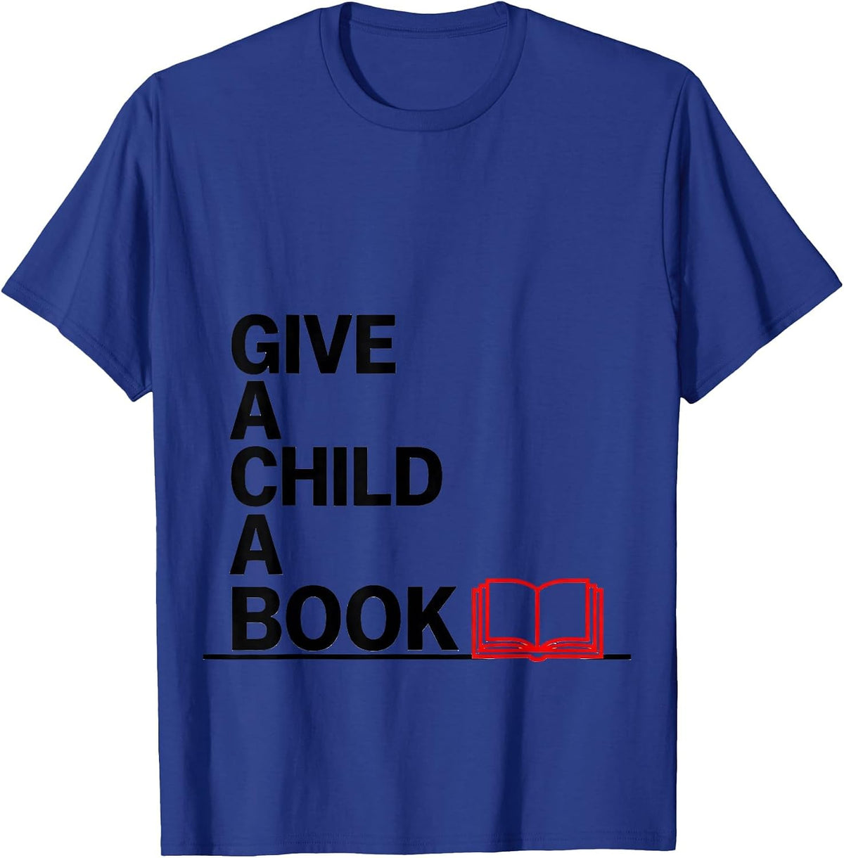 Give A Child A Book Literacy Advocate Teacher Book Lover T-Shirt - Royal Blue