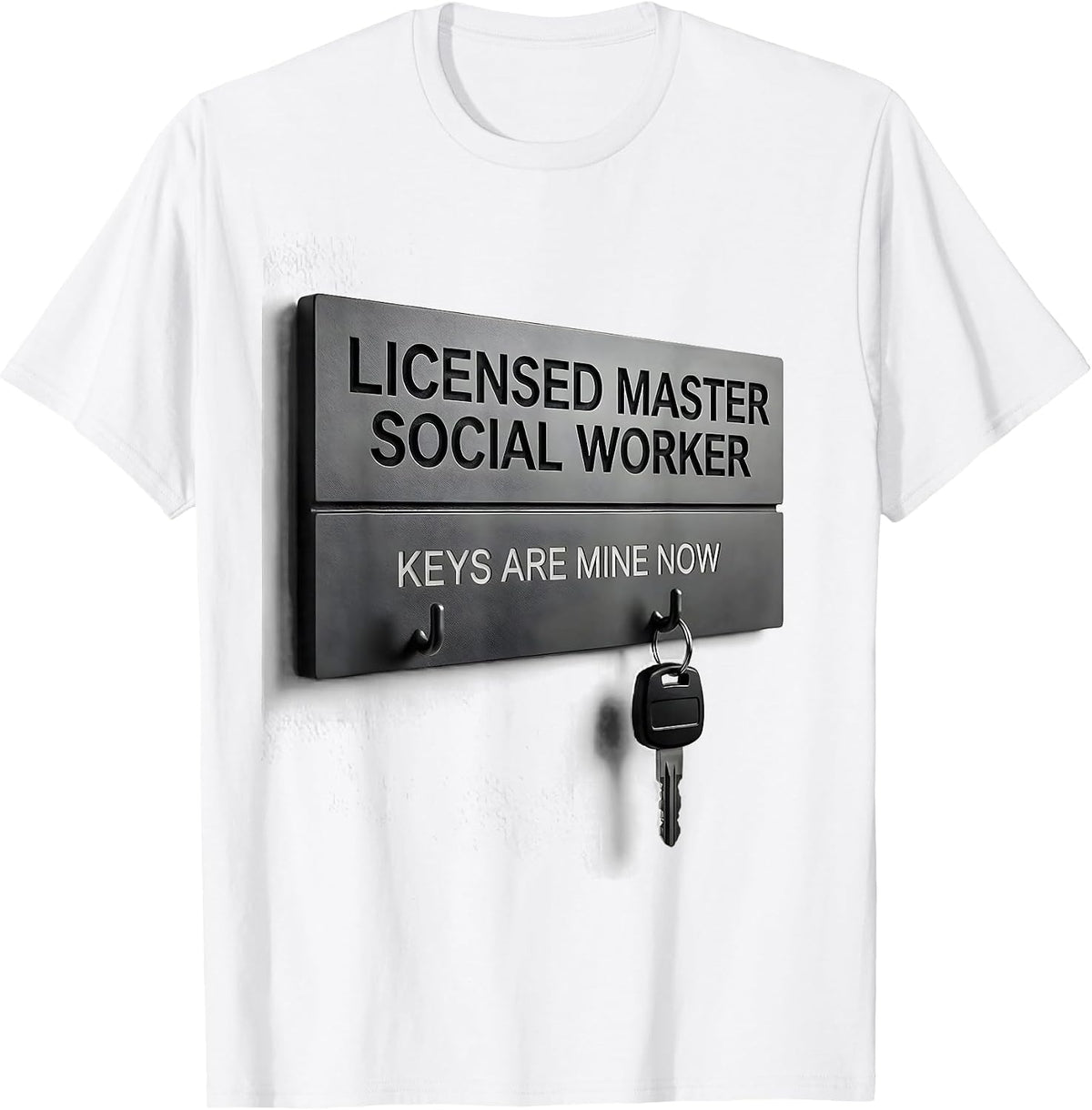 Men's Licensed Master Social Worker, Keys Are Mine Now T-Shirt - White