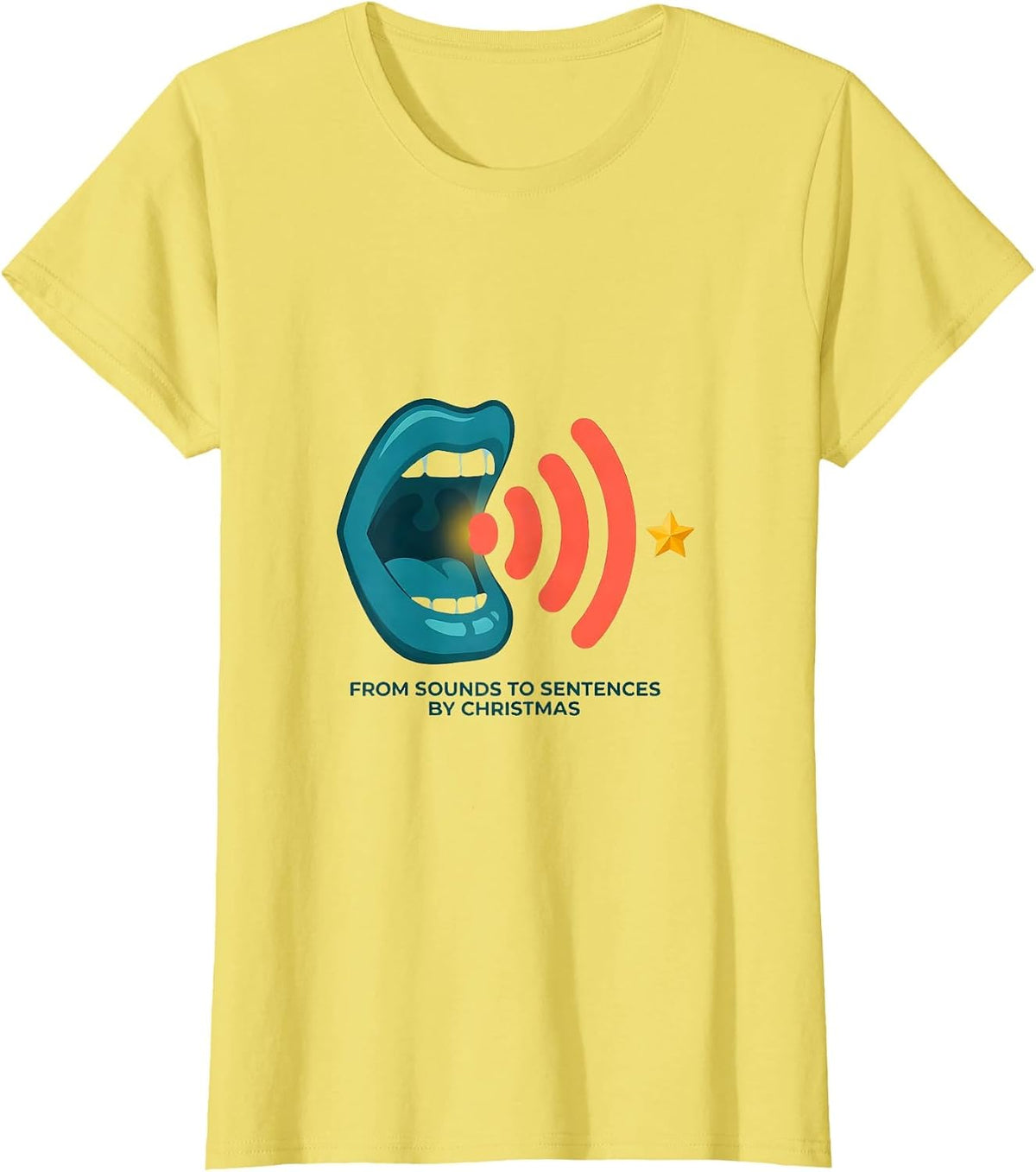 From Sounds to Sentences by Christmas Funny SLP Speech T-Shirt - Lemon Yellow