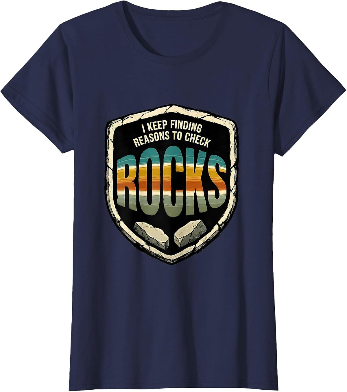 Women's I Keep Finding Reasons To Check Rocks Vintage Rock Collector T-Shirt - Navy Blue