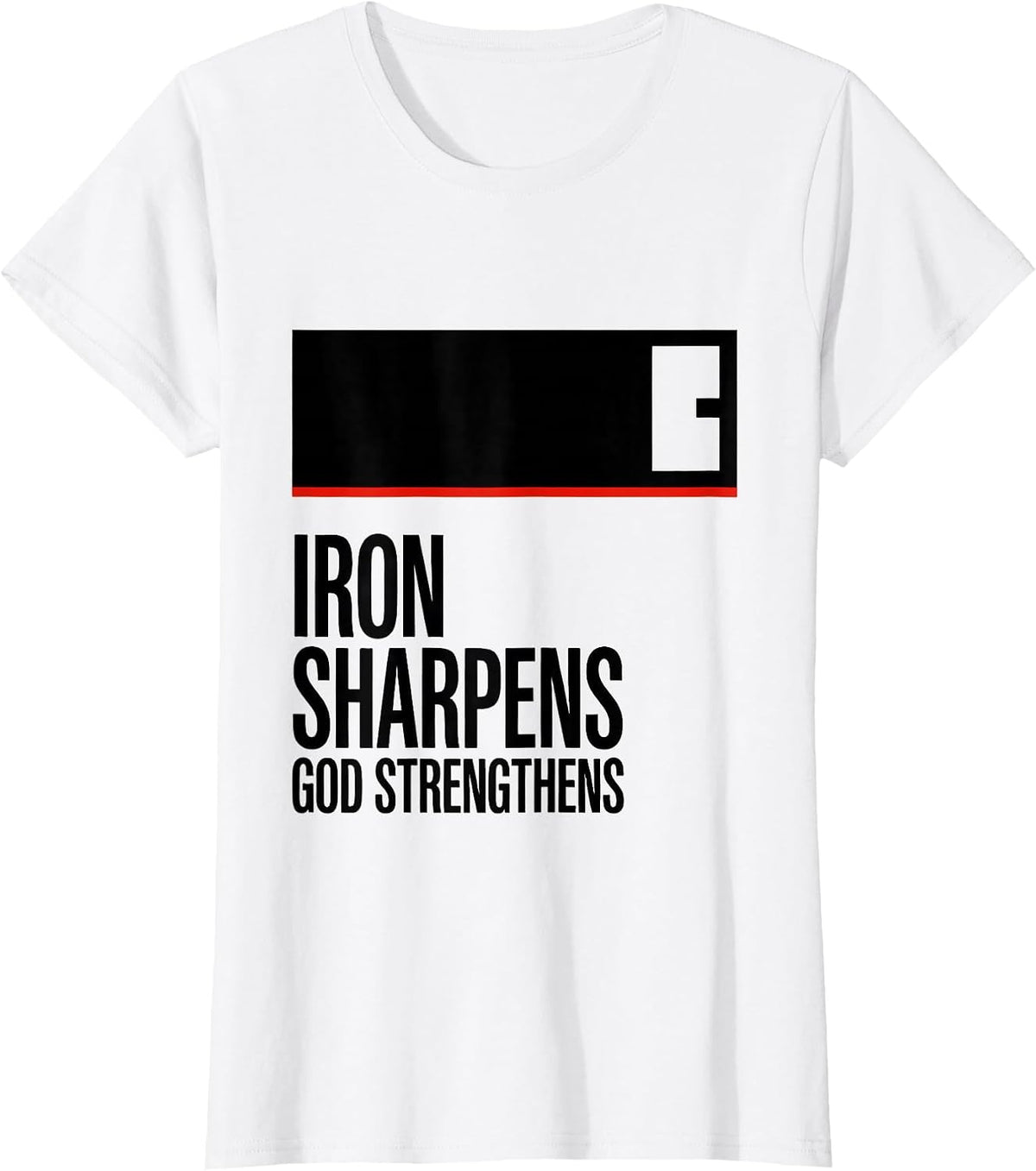 Iron Sharpens God Strengthens Christian Gym Faith Workout T-Shirt - White