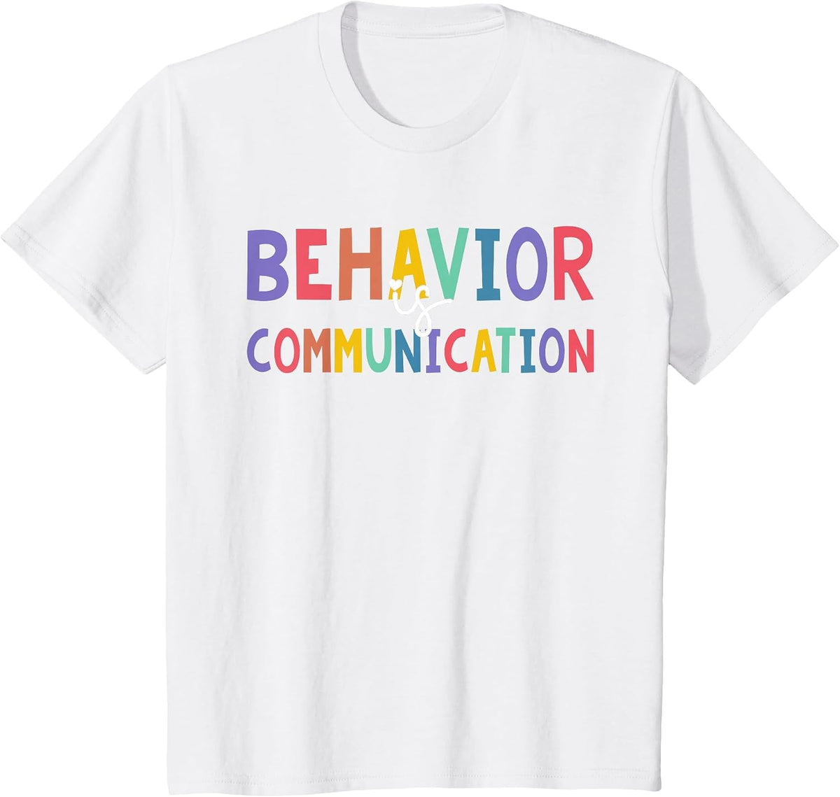 Cute Behavior is Communication for Special Education Teacher T-Shirt - White