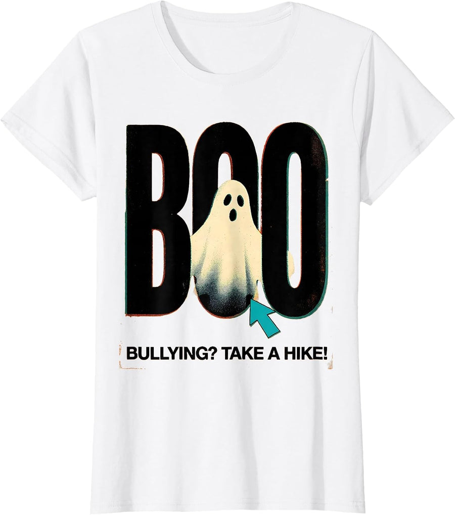 Women's Boo, Bullying? Take A Hike! Funny Anti Bullying Unity Day T-Shirt - White