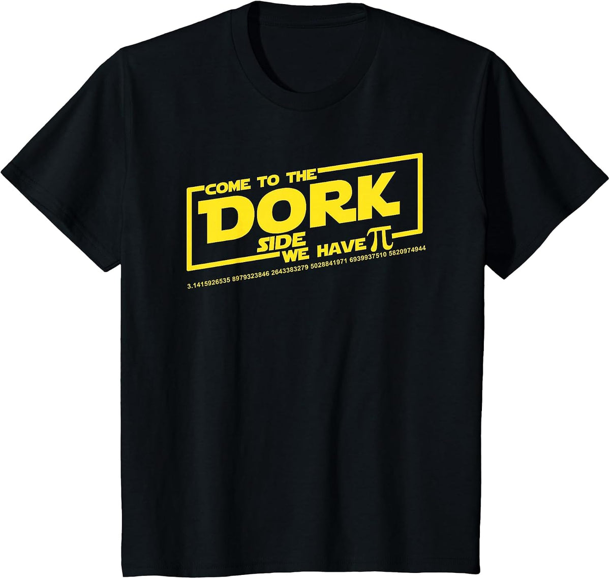 Come to The Dork Side We Have Pi T-Shirt - Black