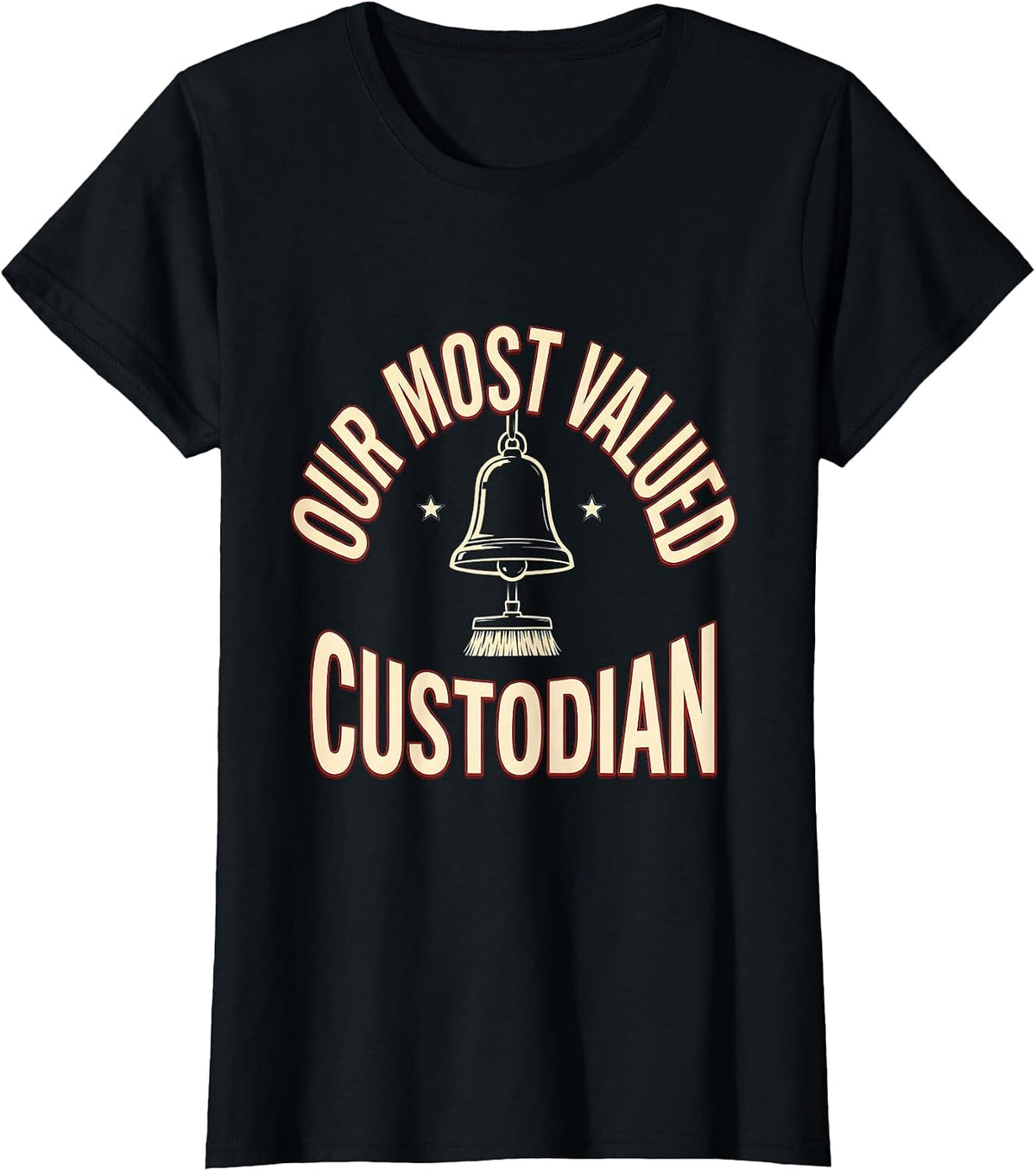 Our Most Valued Custodian Funny Custodian Appreciation Gift T-Shirt - Black