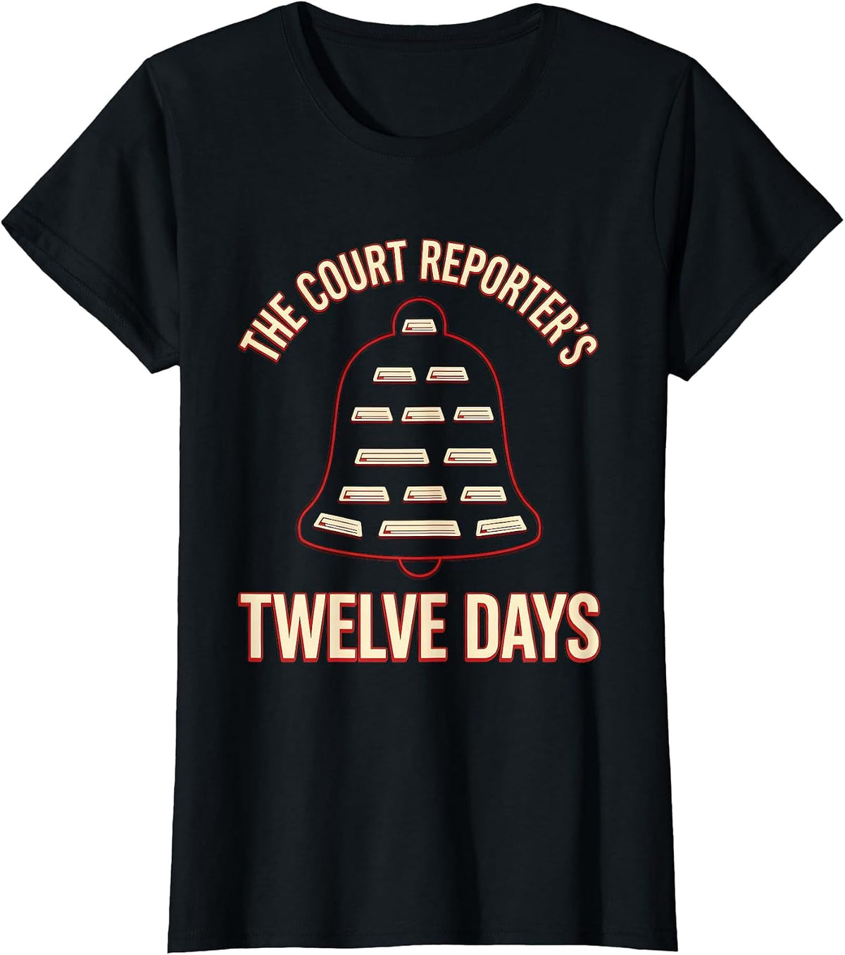 The Court Reporter's Twelve Days Funny Legal Professional T-Shirt - Black