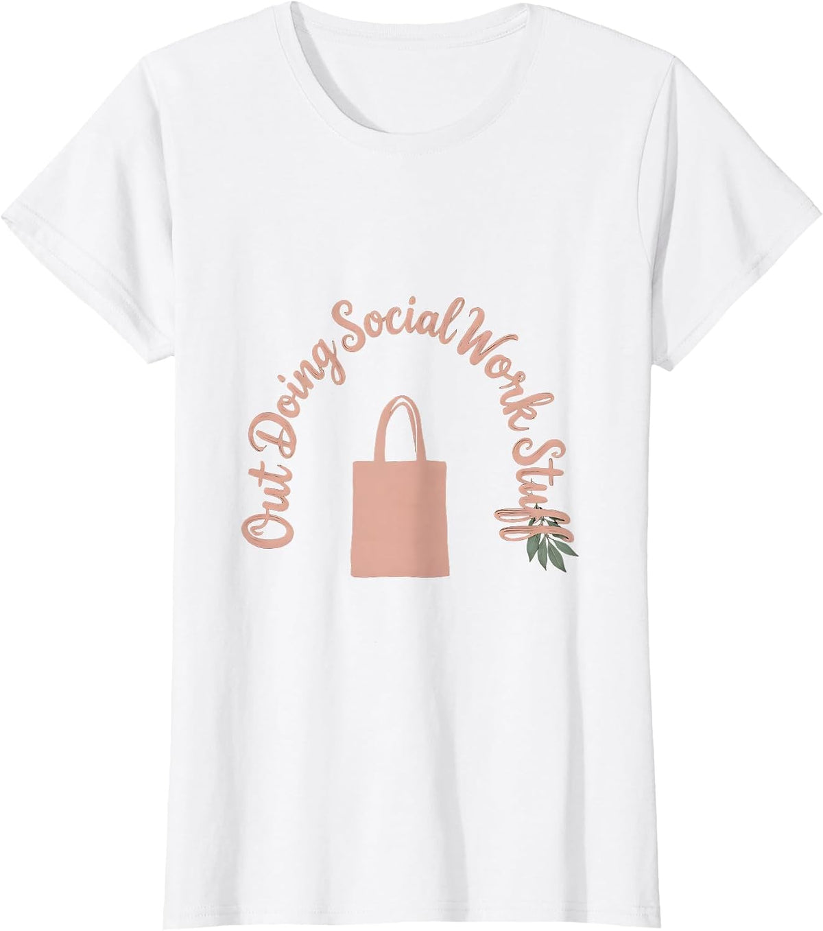 Out Doing Social Work Stuff Boho Typography Social Worker T-Shirt - White