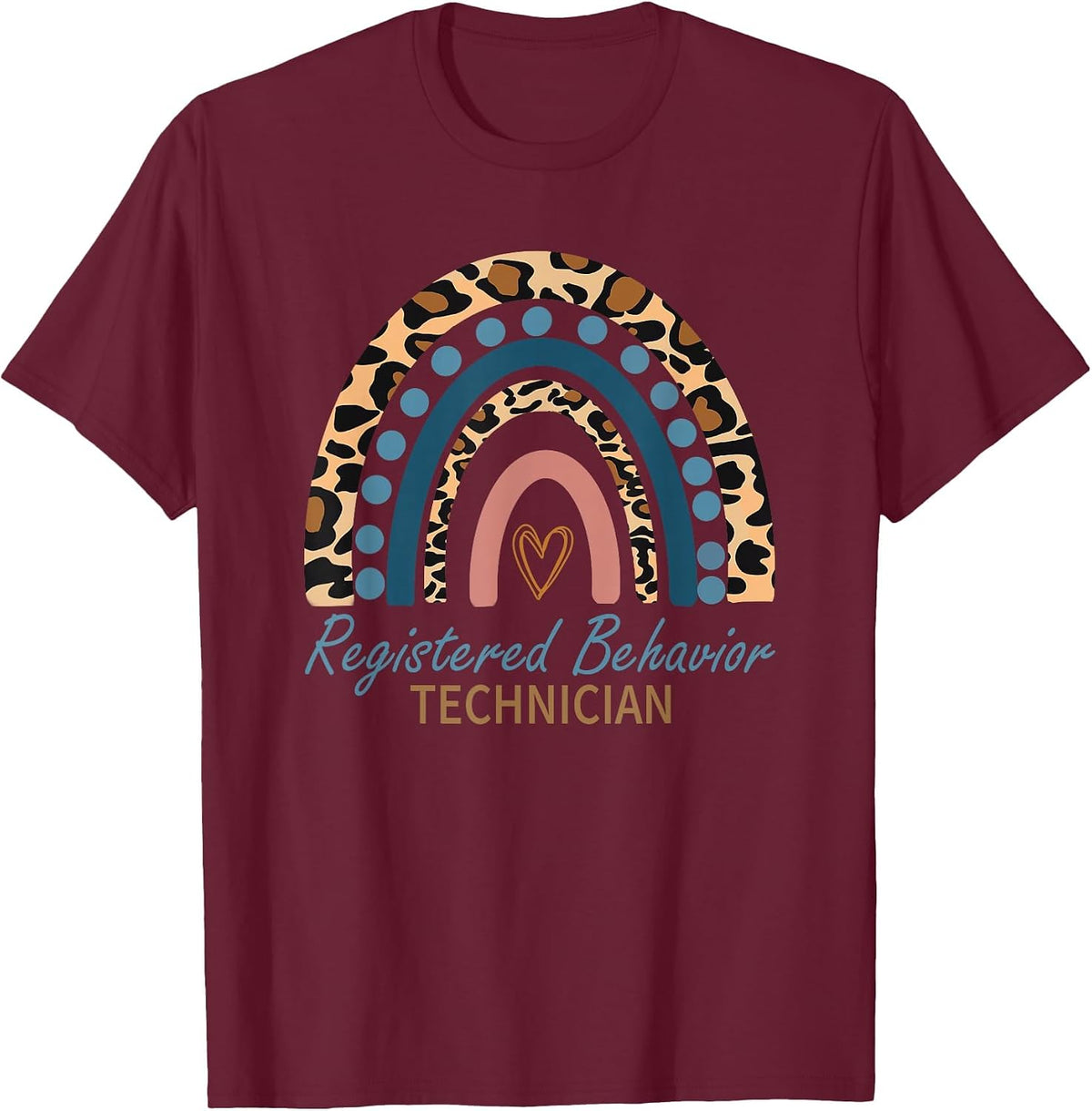 RBT Registered Behavior Technician ABA Therapist Rainbow T-Shirt - Burgundy