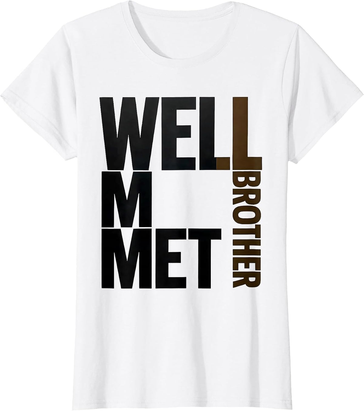 Women's Well Met, Brother Freemason Square And Compass Fraternal T-Shirt - White