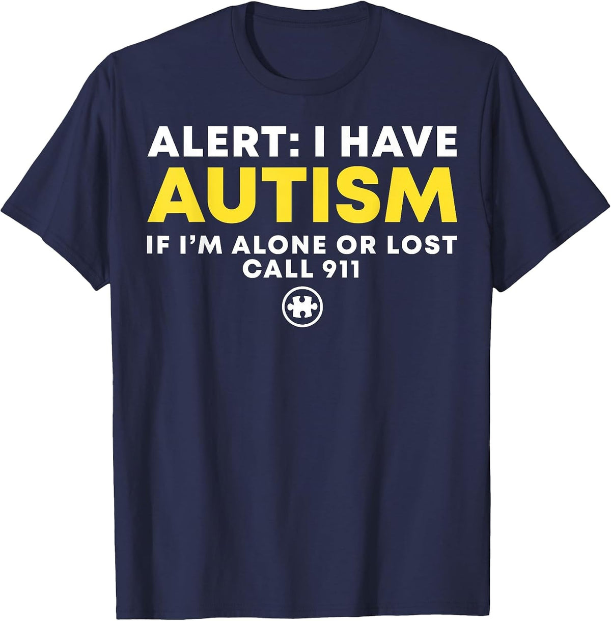 Kids Autism Awareness Shirts - I Have Autism Call 911 Shirt T-Shirt - Navy Blue
