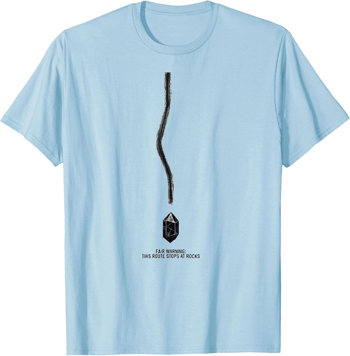 Men's Fair Warning: This Route Stops At Rocks Rock Collector T-Shirt - Baby Blue