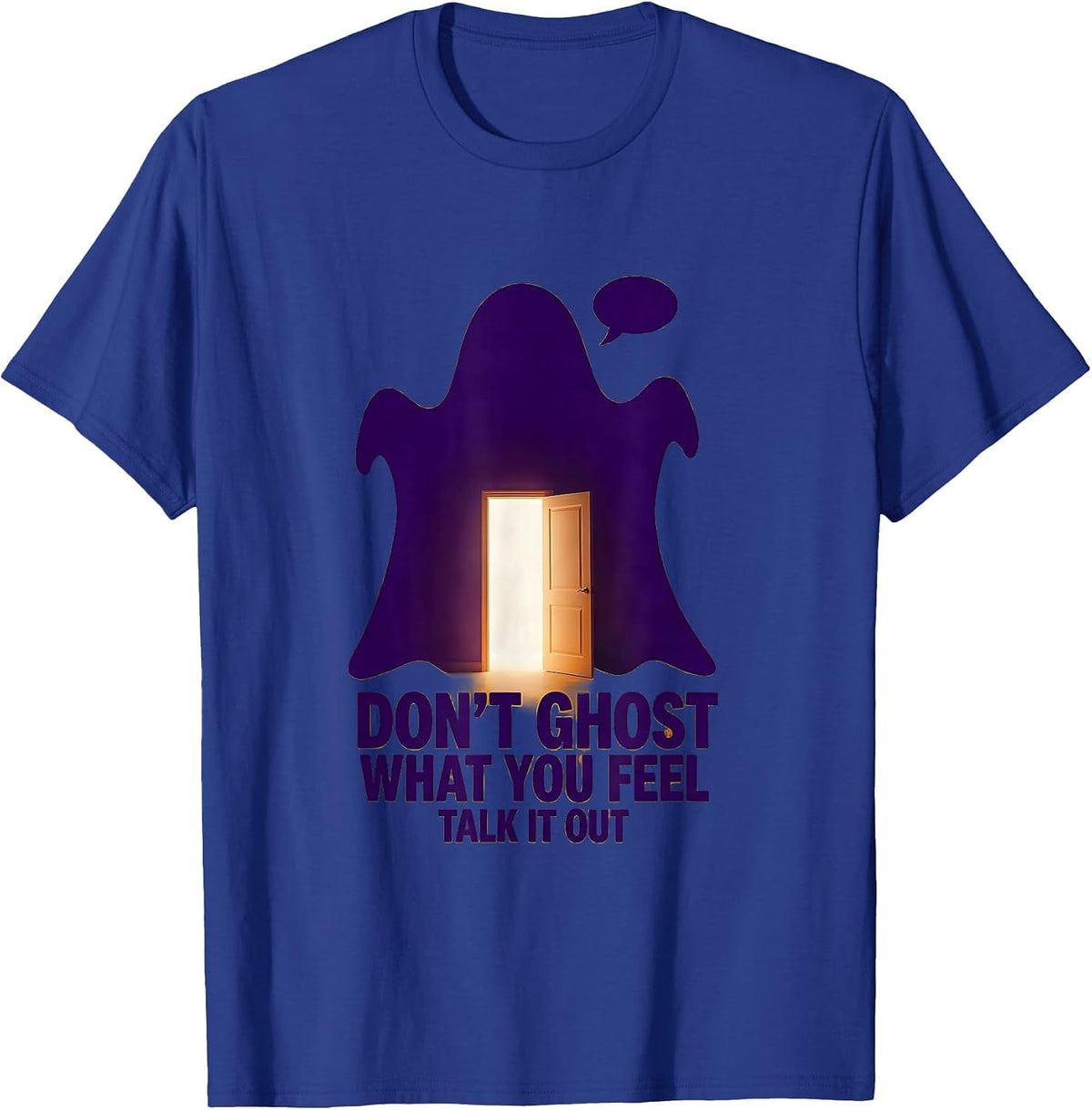 Don't Ghost What You Feel Talk It Out Halloween School T-Shirt - Royal Blue