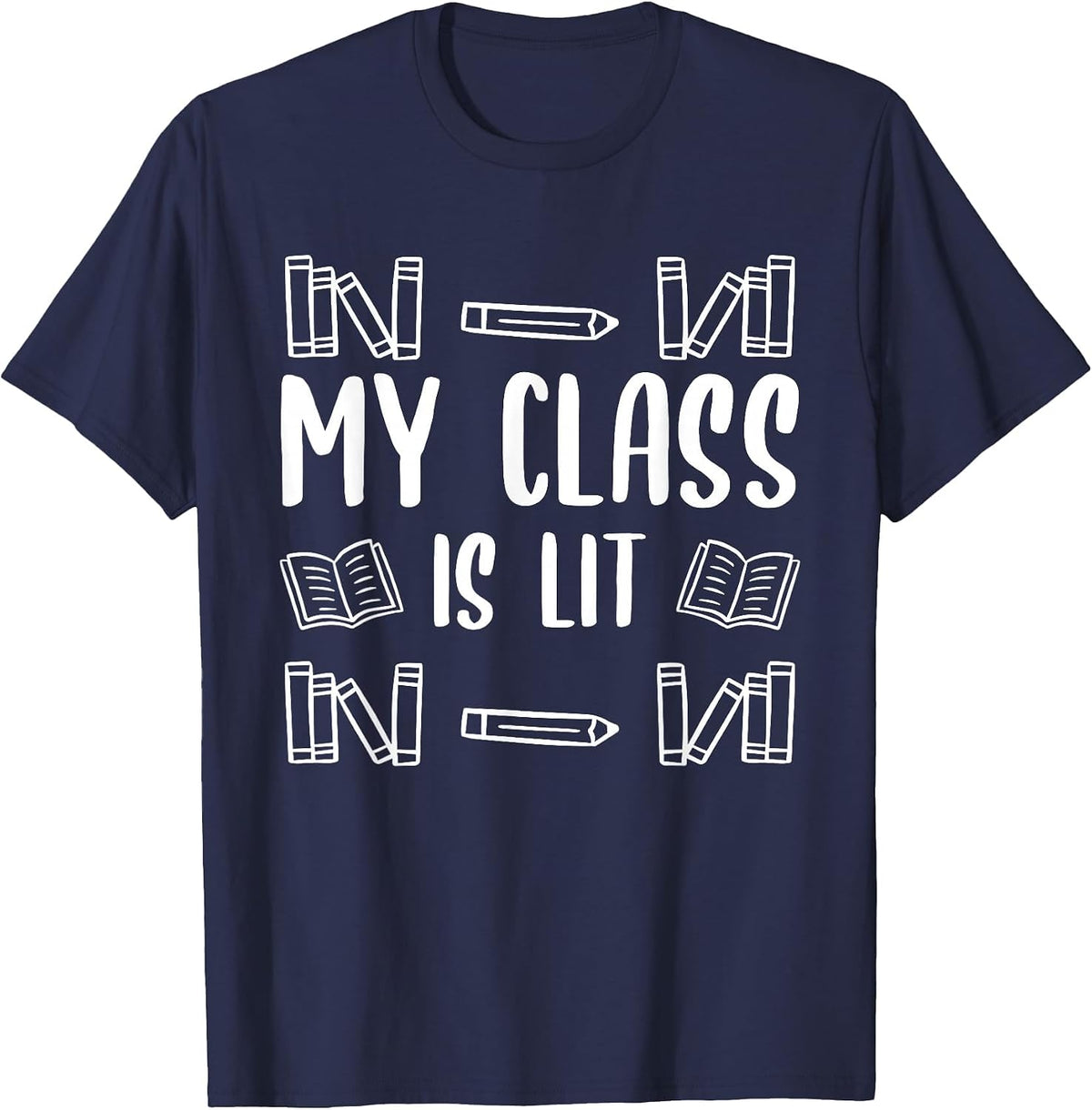 My Class is Lit Funny Reading English Literature Teacher T-Shirt - Navy Blue