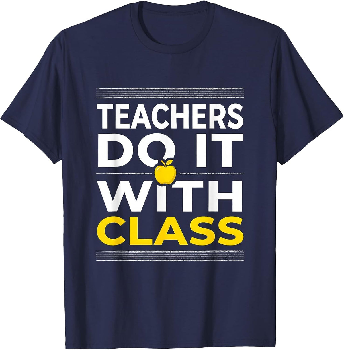 Teachers Do It With Class Bold Typography Design T-Shirt - Navy Blue