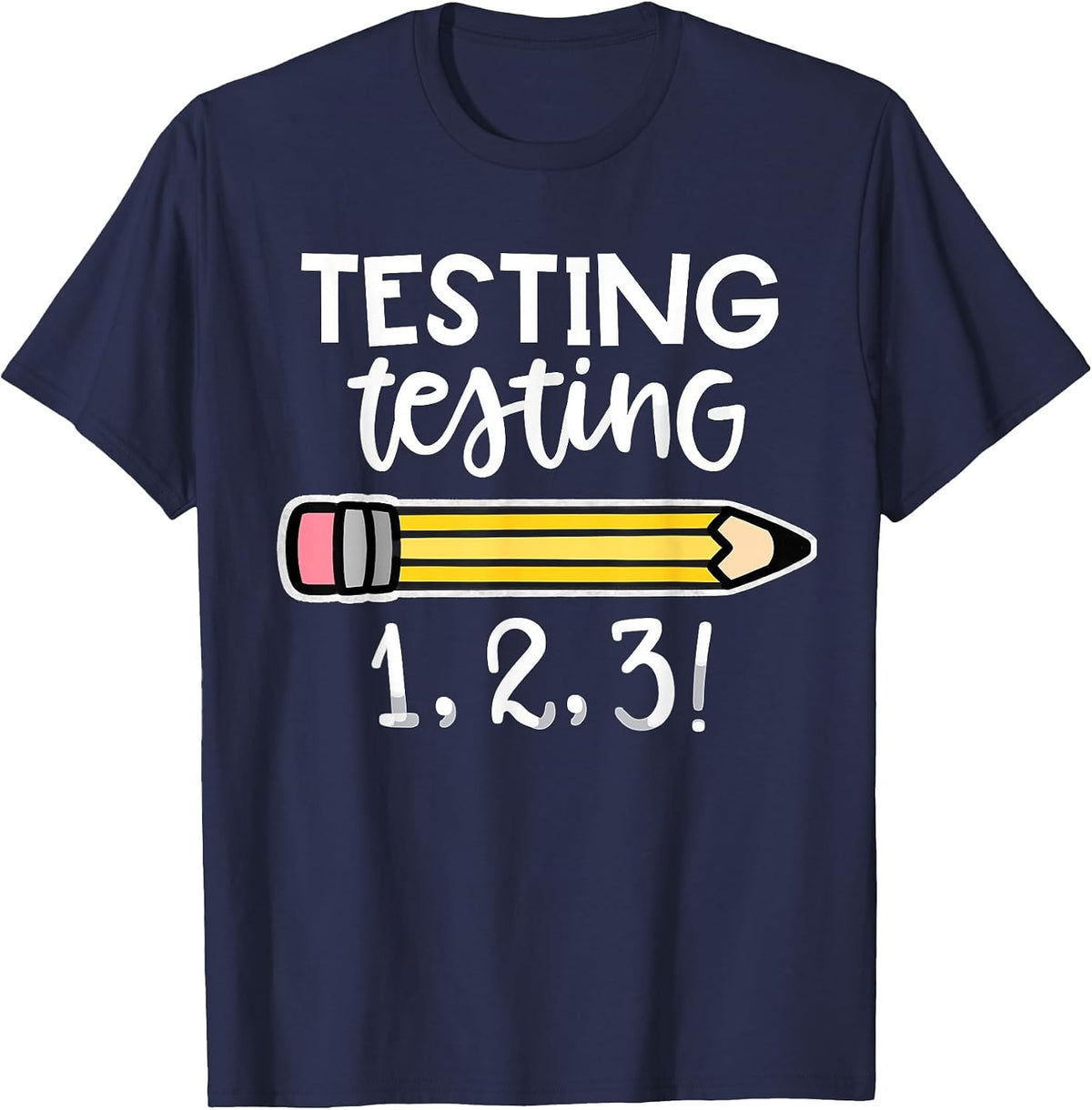 Testing Testing 123 Cute Test Day Funny School Teacher Exam T-Shirt - Navy Blue