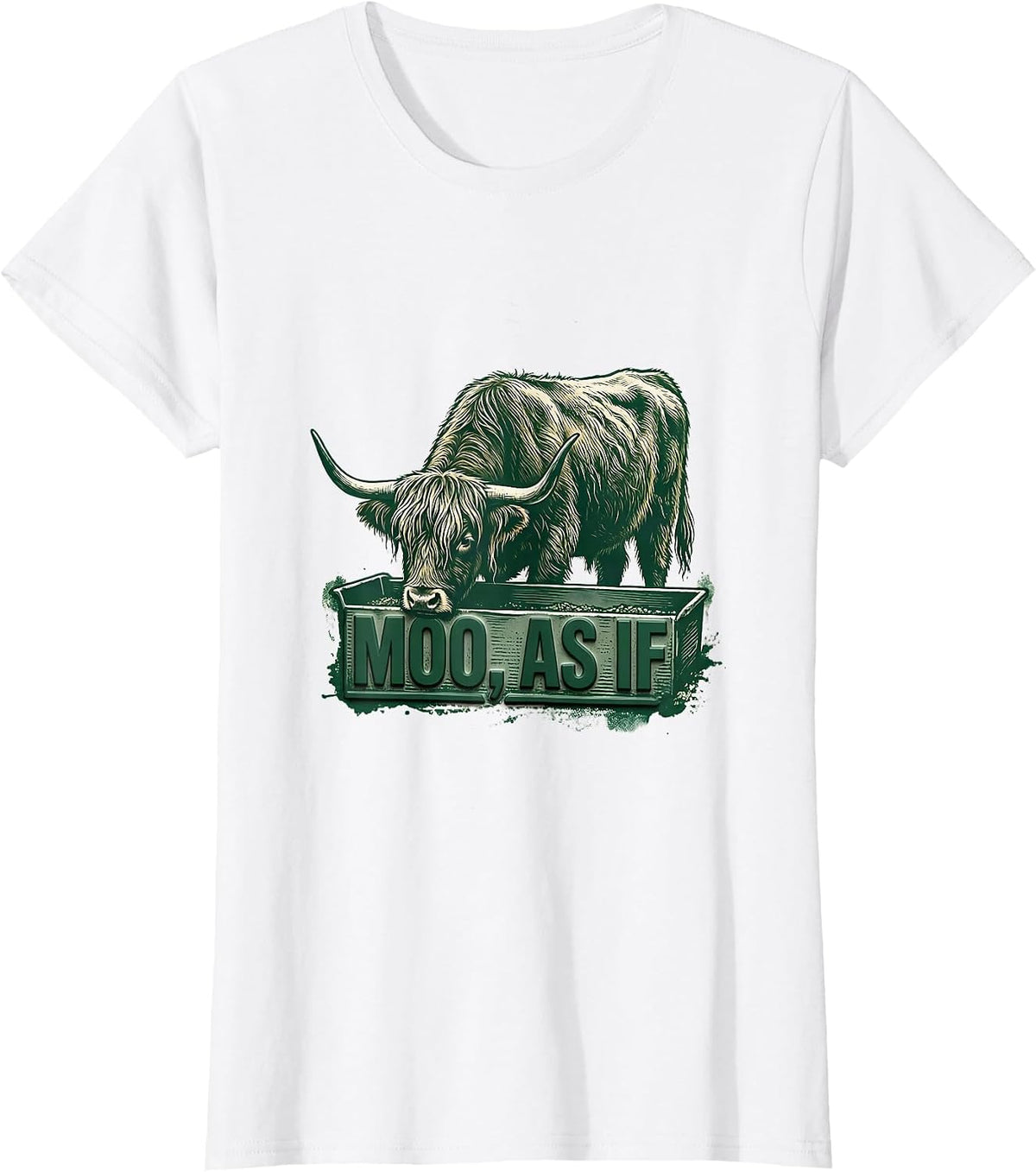 Women's Moo As If Funny Highland Cow Farm Humor Novelty T-Shirt - White