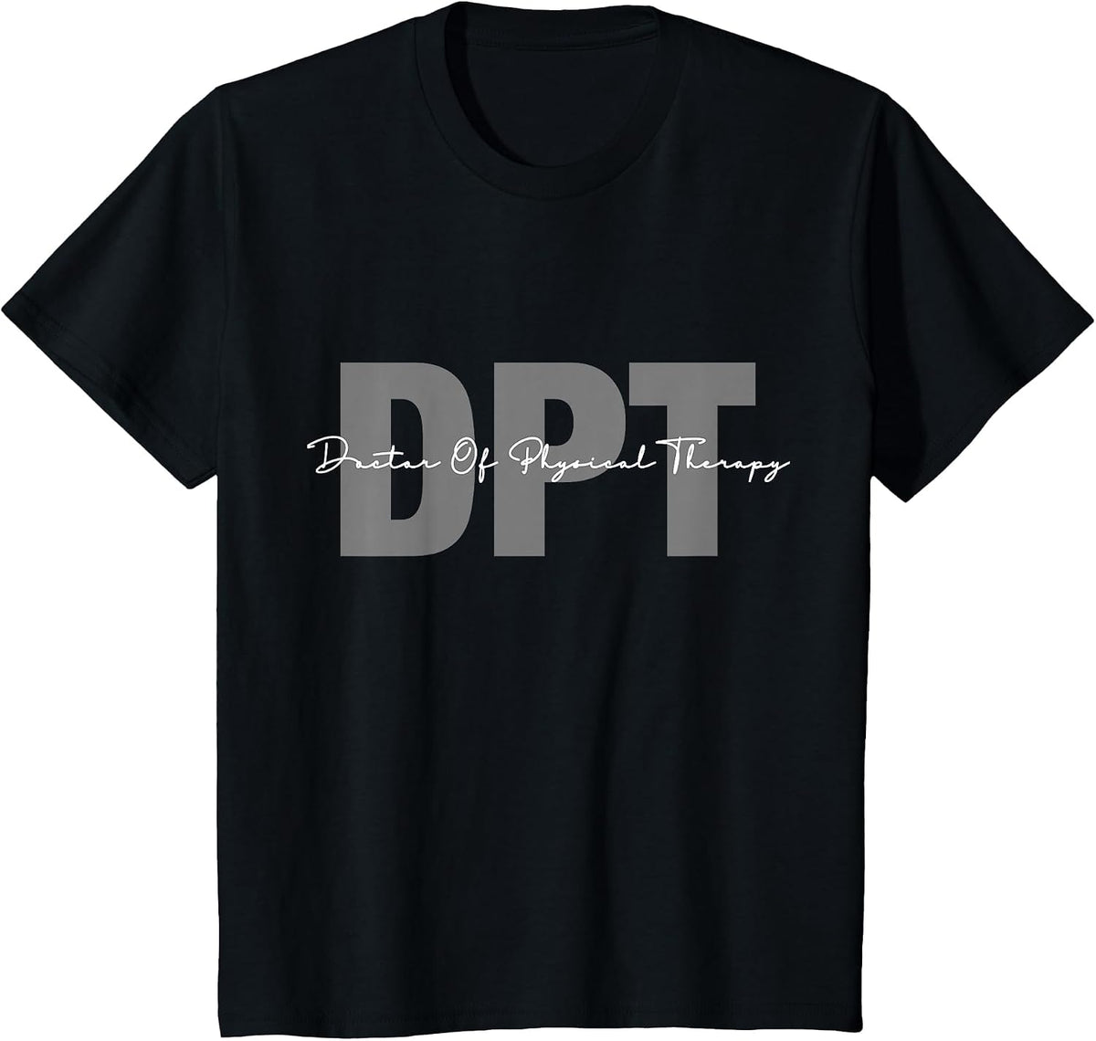 Doctor of Physical Therapy DPT Student Graduation T-Shirt - Black