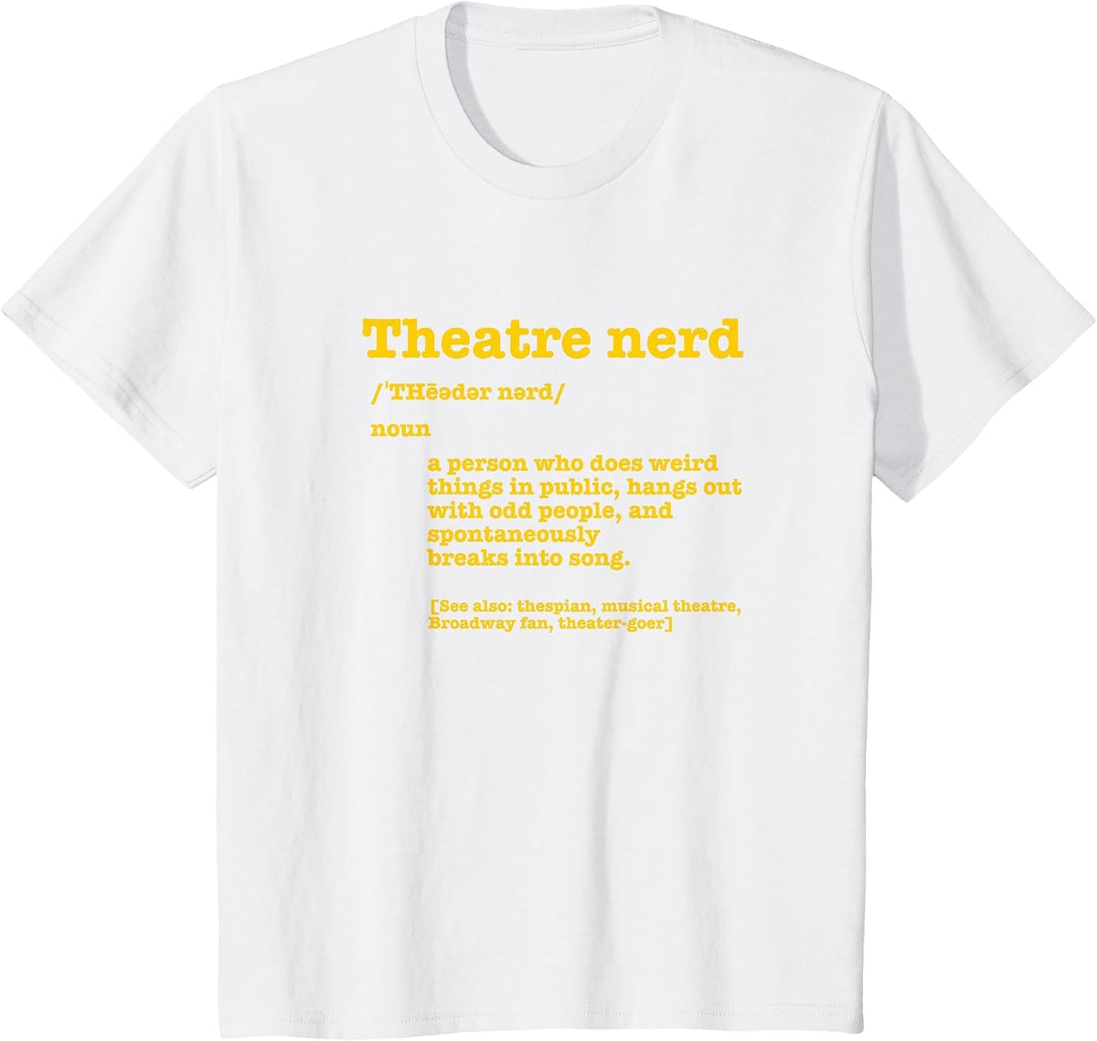 Musical Theatre Nerd Dictionary Funny Definition Theater Fan T-Shirt - White