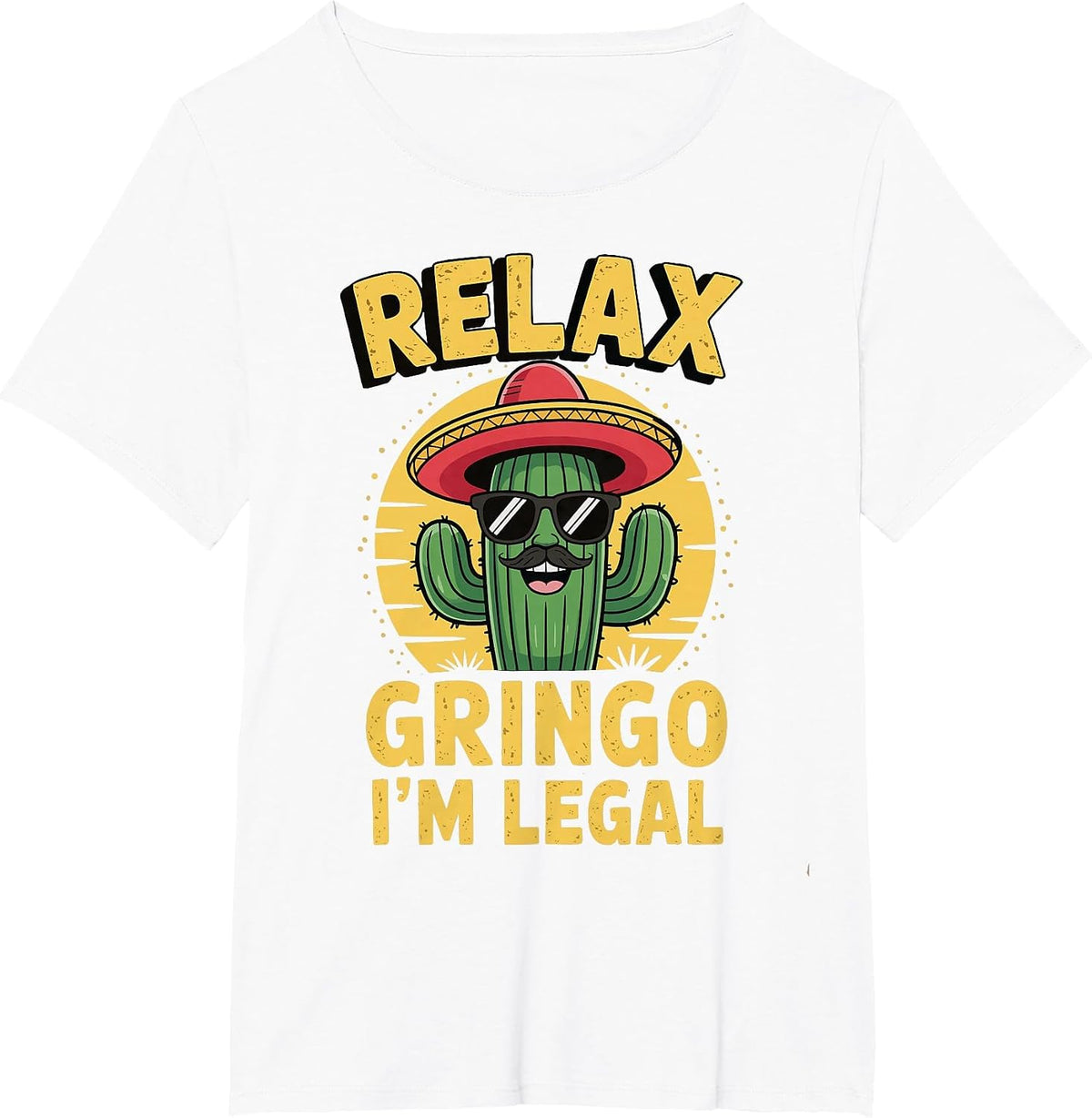 Relax Gringo I'm Legal T-Shirt - White
