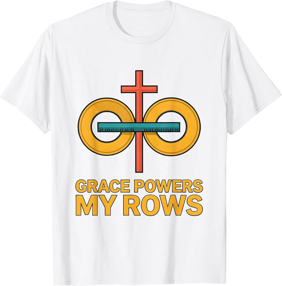 Men's Grace Powers My Rows Funny Christian Weightlifting Gym Humor T-Shirt - White
