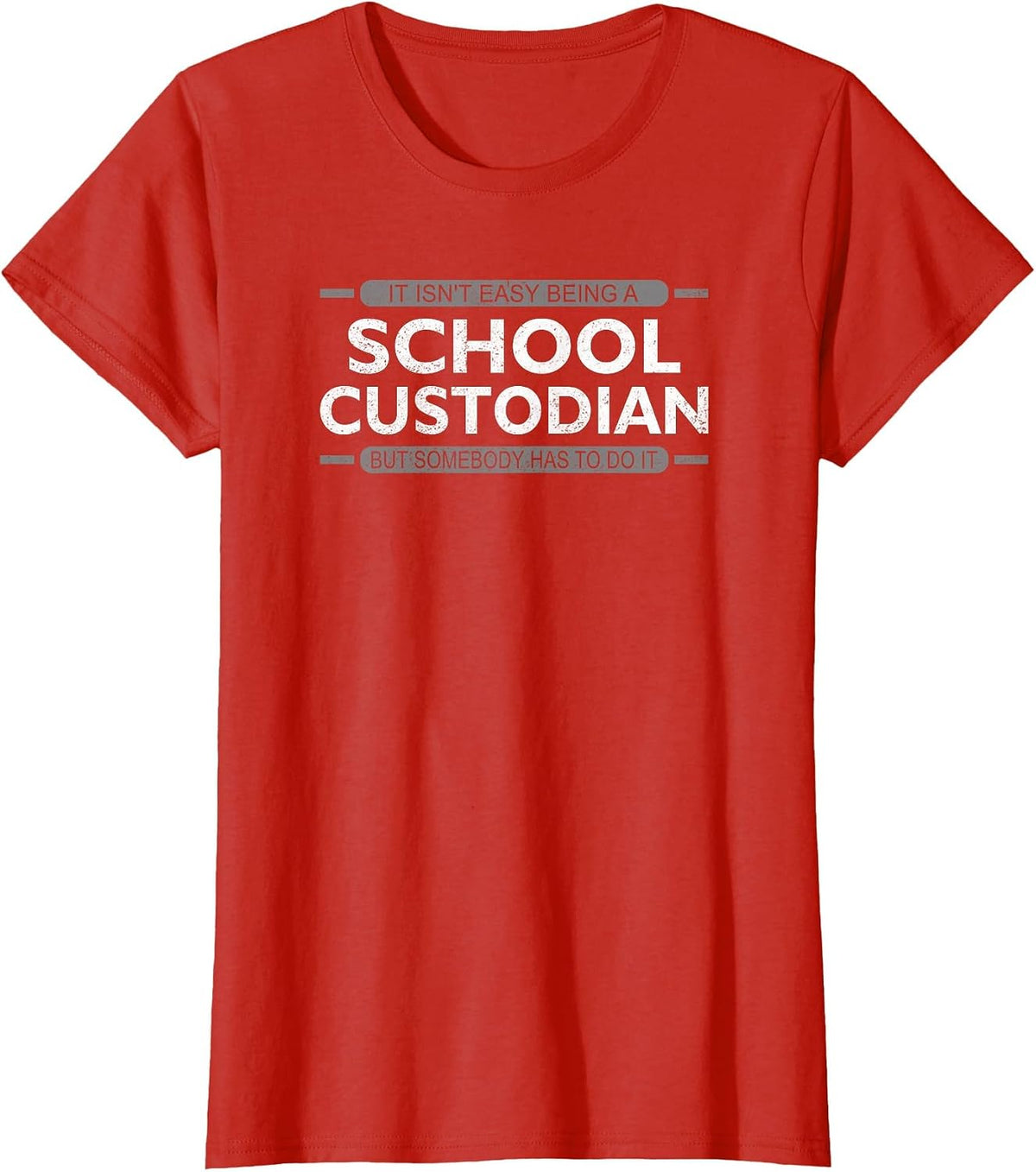 It Isn't Easy Being a School Custodian T-Shirt - Red