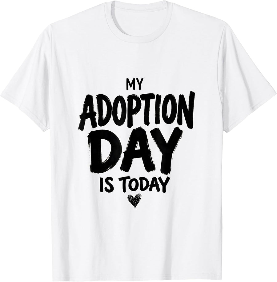 Men's My Adoption Day Is Today Sentimental Adoptive Parent Family T-Shirt - White