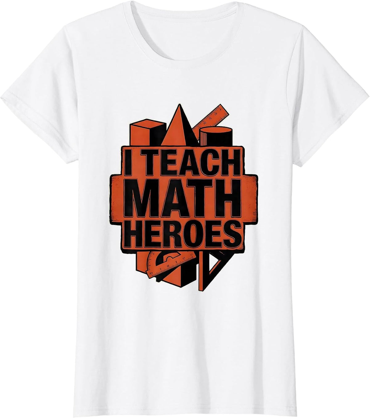 I Teach Math Heroes Funny Teacher Gift Back To School T-Shirt - White