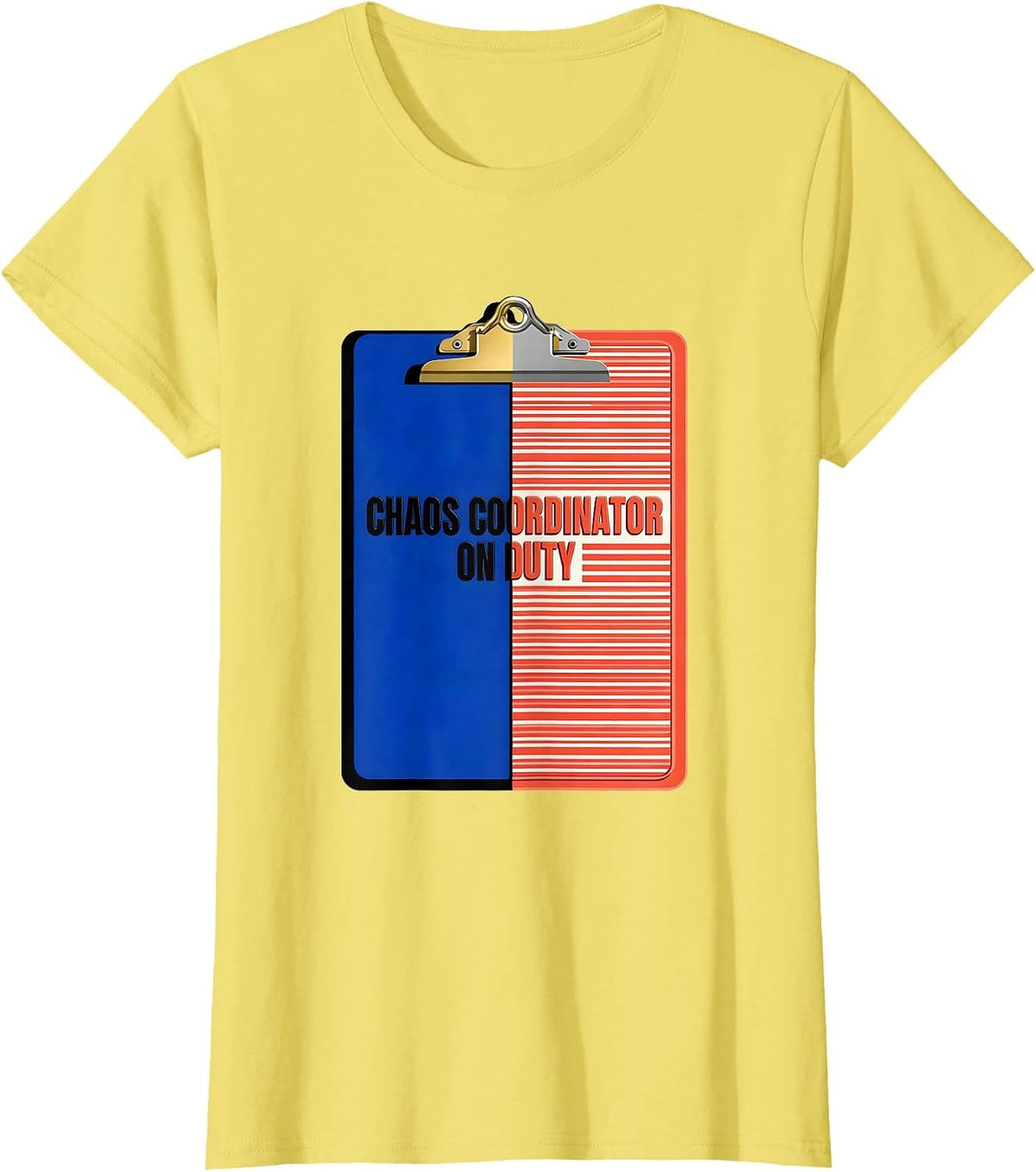 Chaos Coordinator On Duty Funny Novelty Design T-Shirt - Lemon Yellow