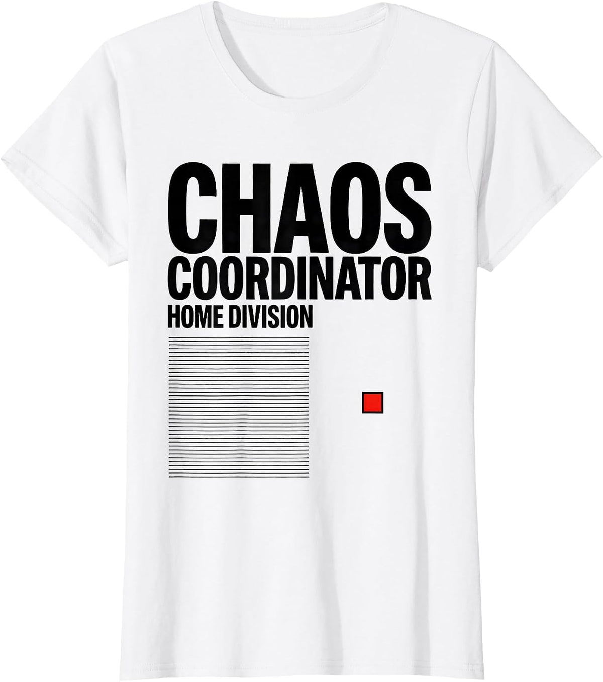 Chaos Coordinator Home Division Funny Mom Gift T-Shirt - White