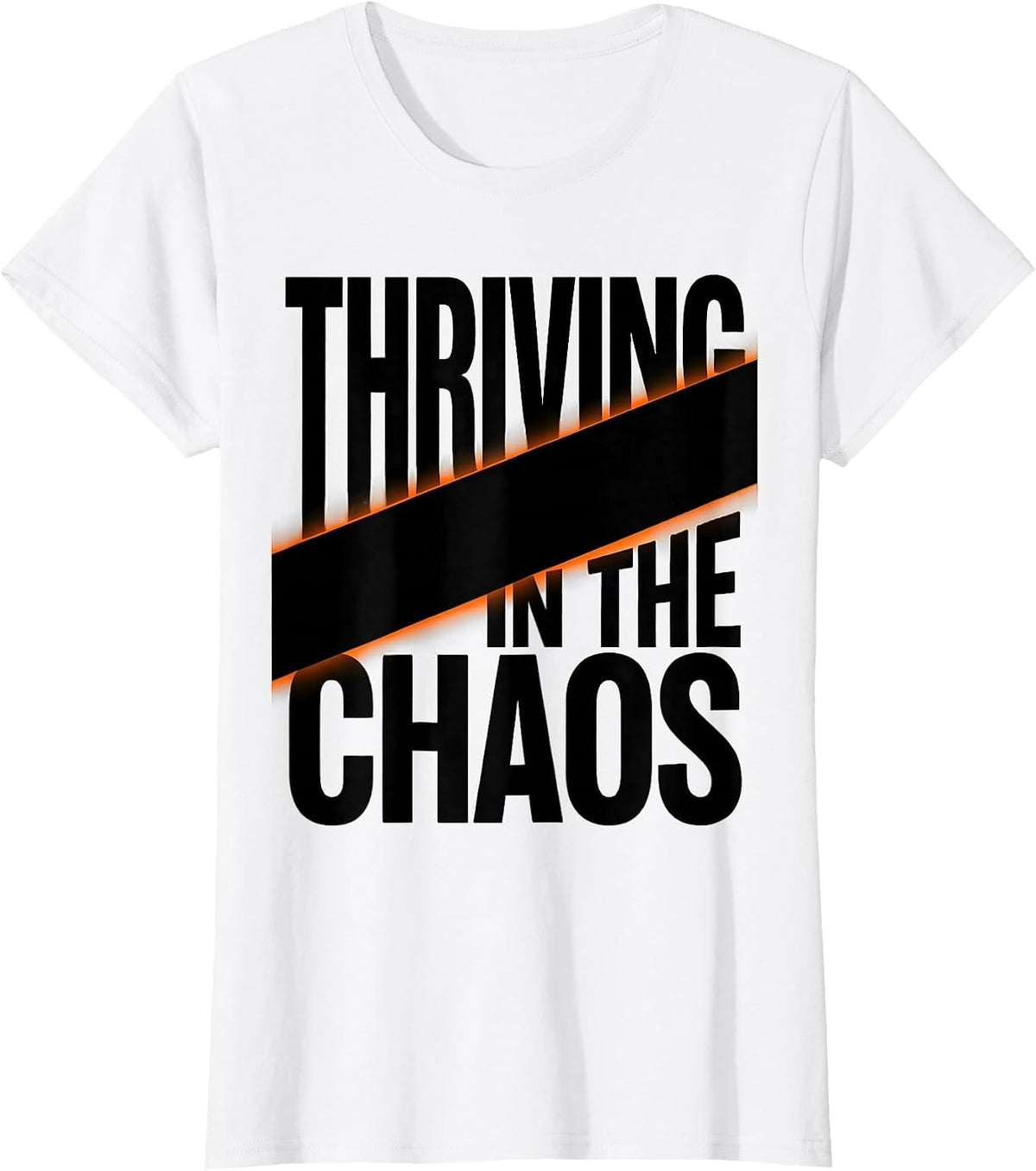 Women's Chaos Coordinator Thriving in the Chaos Design T-Shirt - White