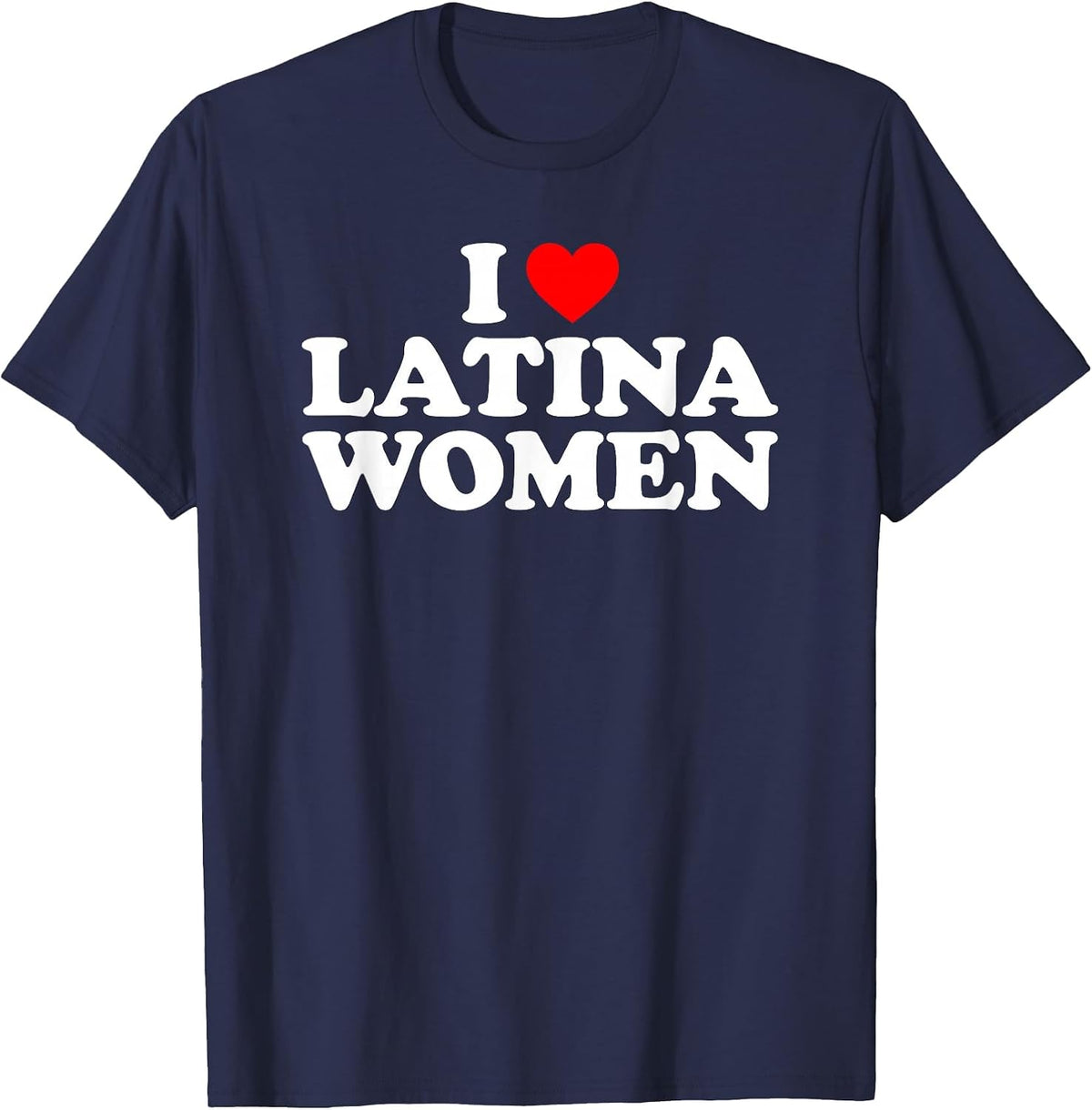 I Love Latina Women T-Shirt - Navy Blue
