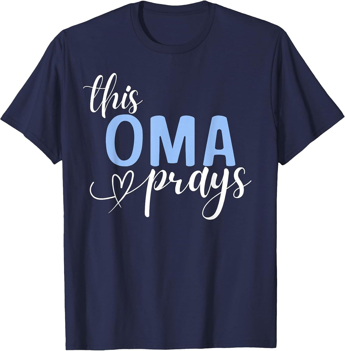 This Oma Prays Perfect Christian T-Shirt - Navy Blue