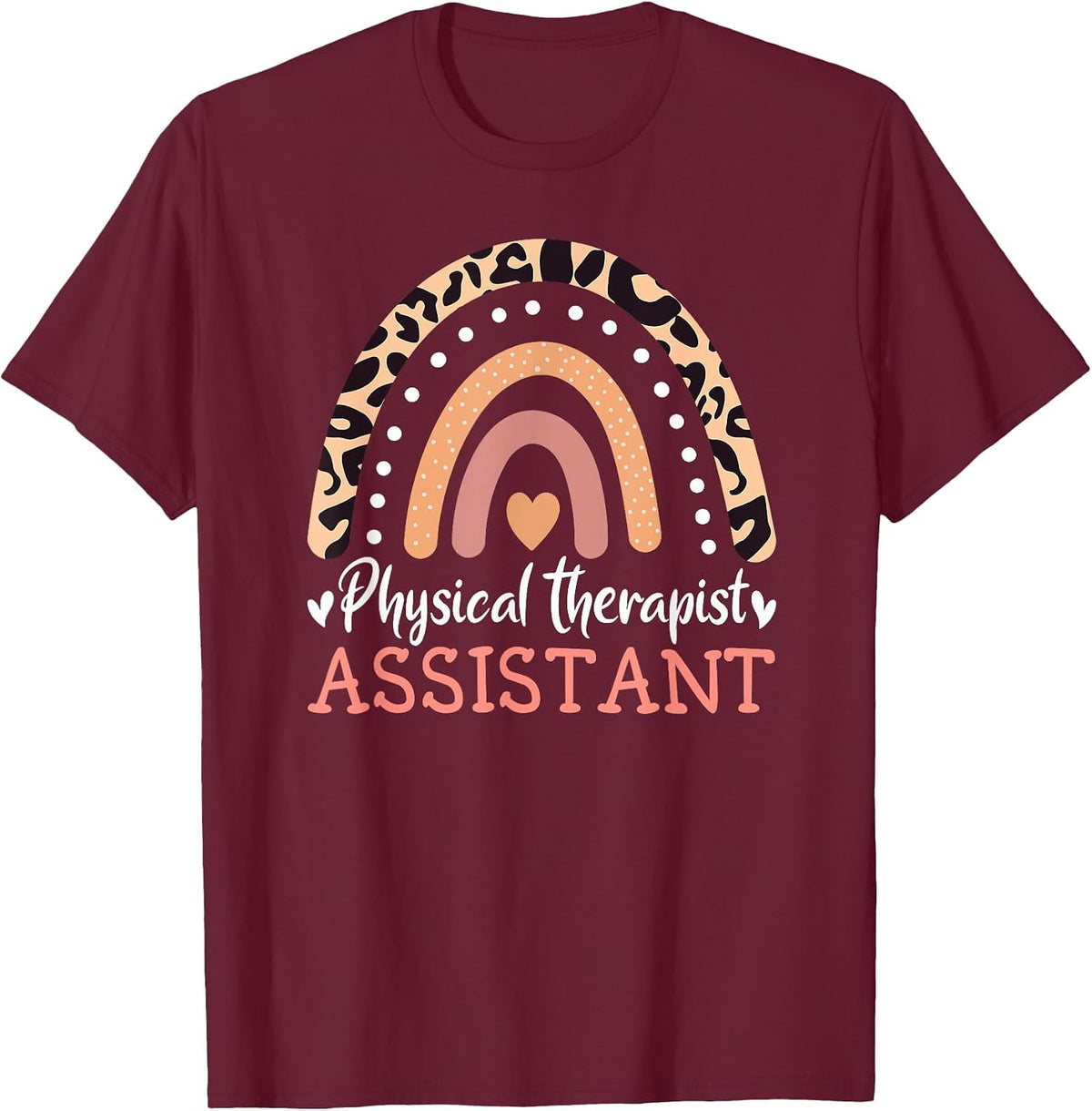 Physiotherapist Assistant Rainbow PTA Physiotherapy T-Shirt - Burgundy