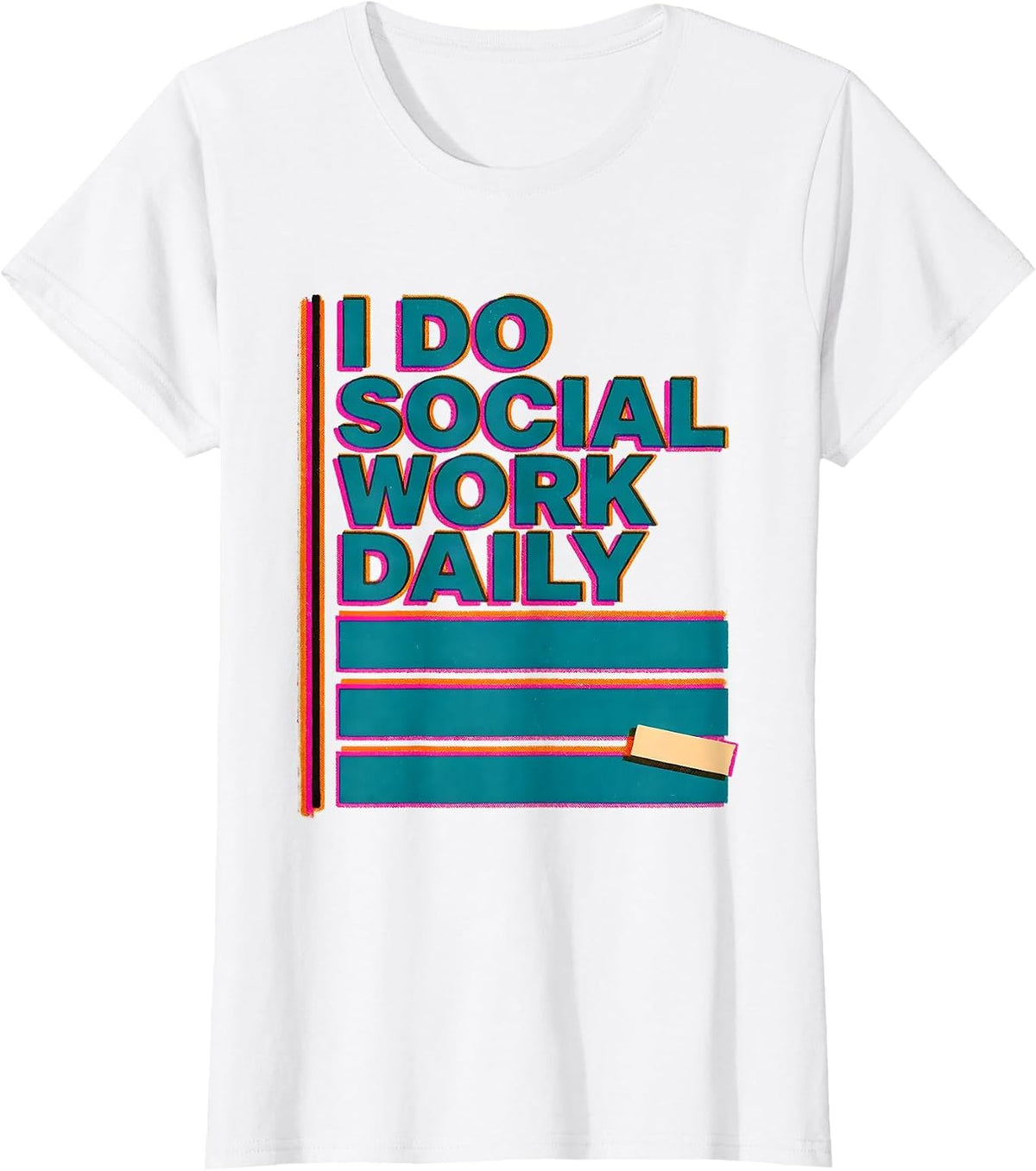 Women's I Do Social Work Daily Funny Social Worker Job Humor T-Shirt - White