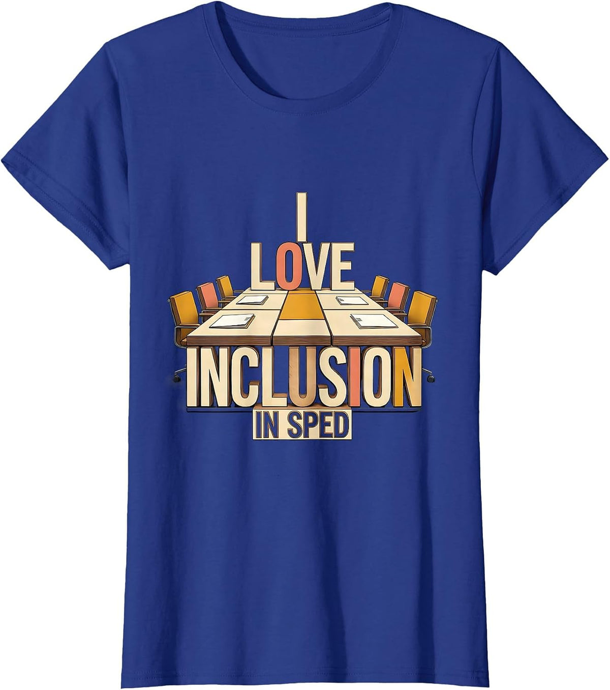 Women's I Love Inclusion In SPED Inspirational Special Education T-Shirt - Royal Blue