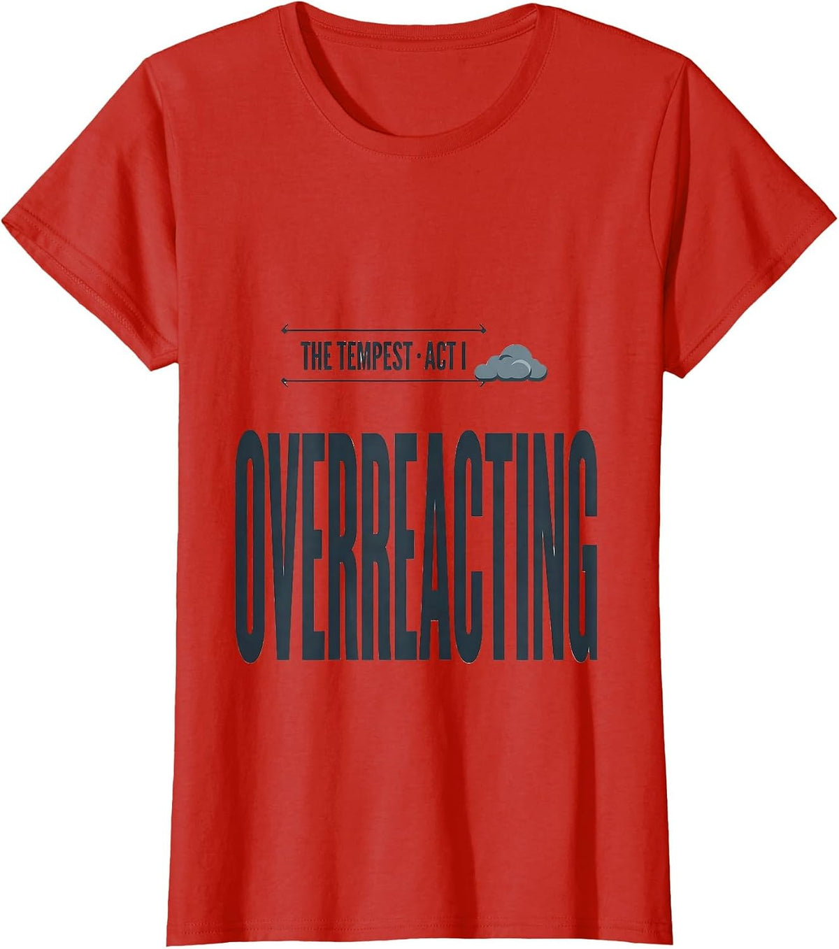 The Tempest, Act I: Overreacting Editorial Conceptual T-Shirt - Red