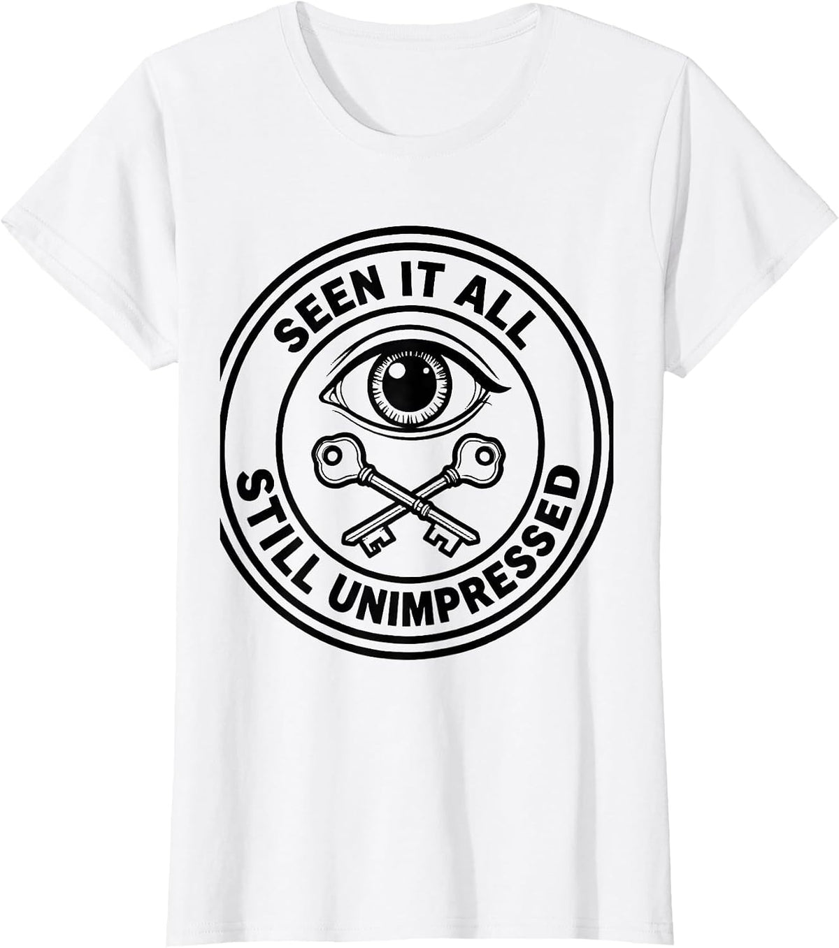 Women's Seen It All Still Unimpressed Funny Custodian Appreciation T-Shirt - White