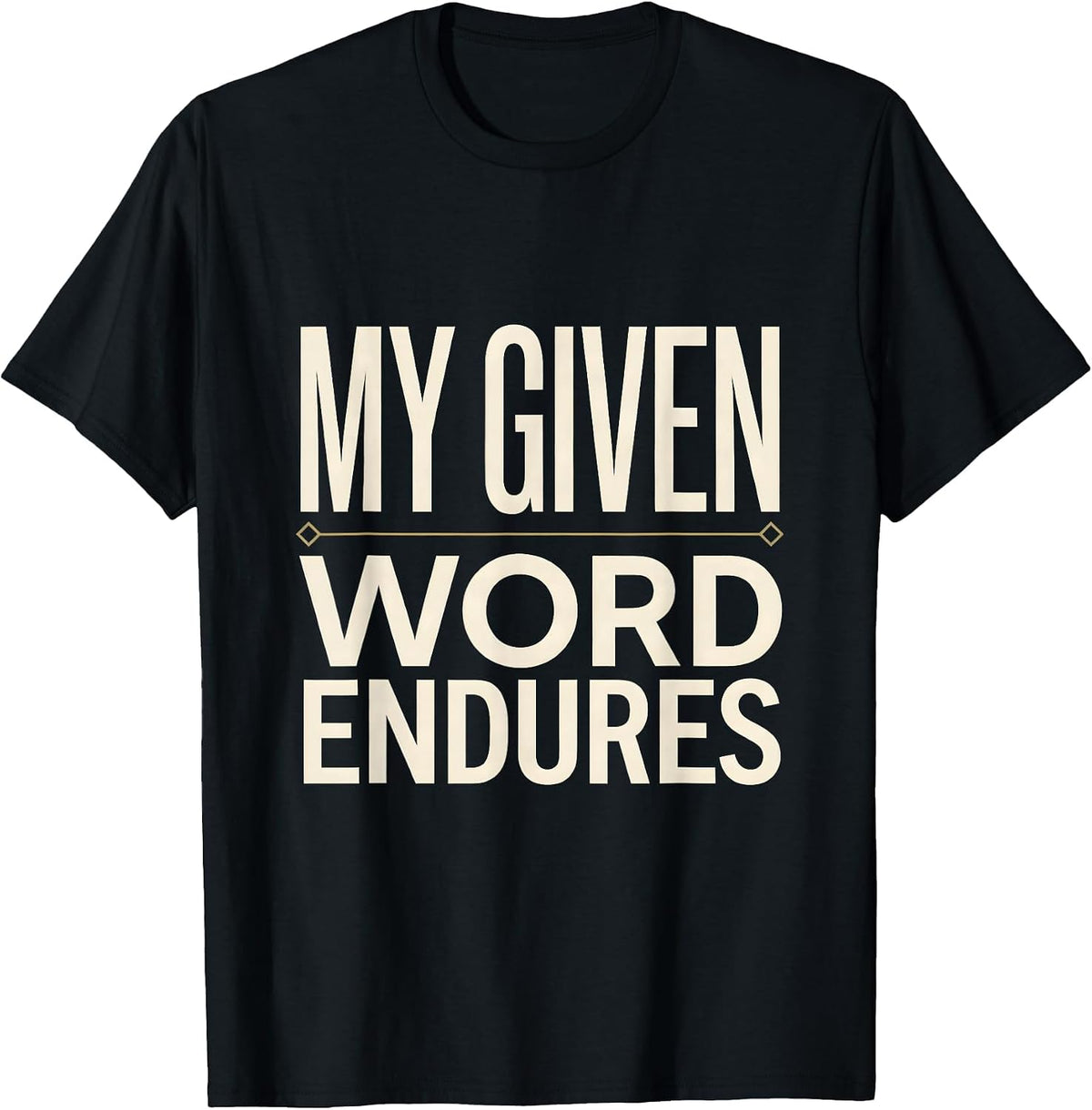 Men's My Given Word Endures Freemason Brotherhood Lodge Pride T-Shirt - Black