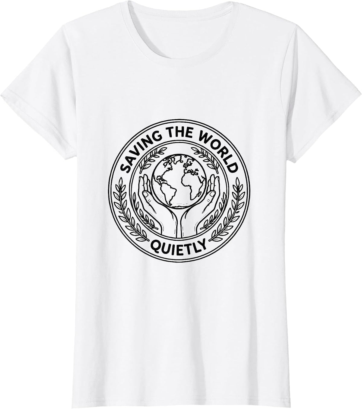 Saving the World Quietly Social Worker Design T-Shirt - White