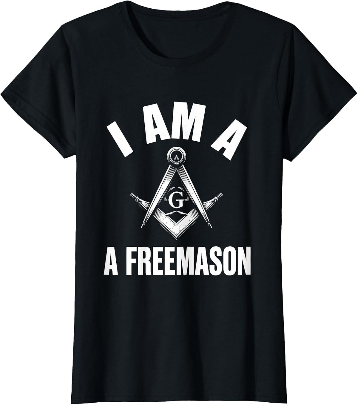 Women's I Am A Freemason Monochromatic Square And Compass Masonic T-Shirt - Black