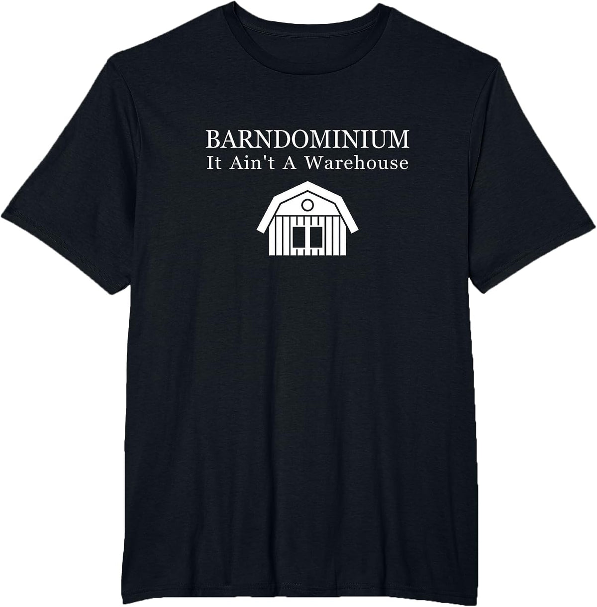 Barndominium Barndo Life Barn Warehouse Home T-Shirt - Black